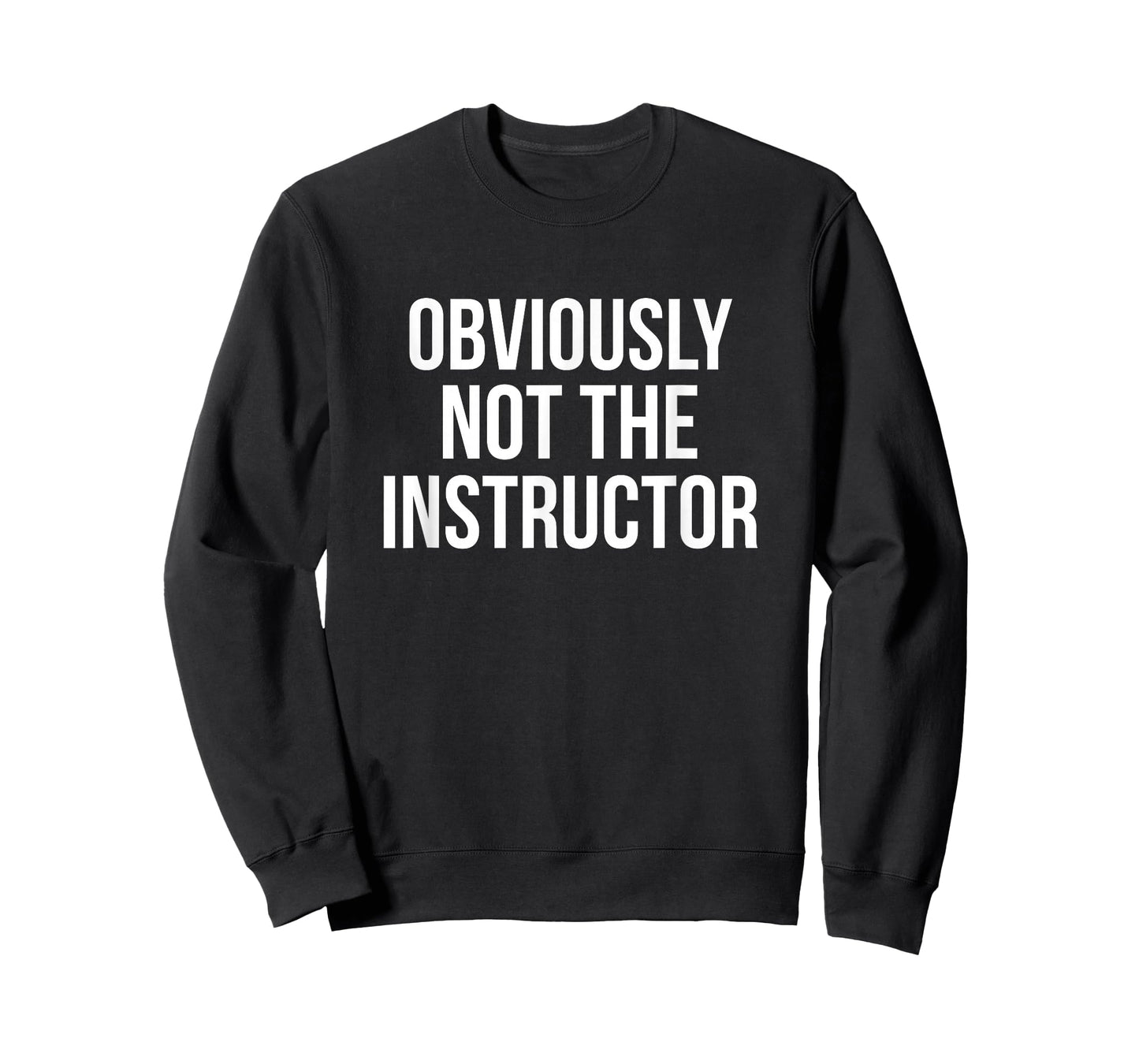 Obviously Not The Instructor T-Shirt