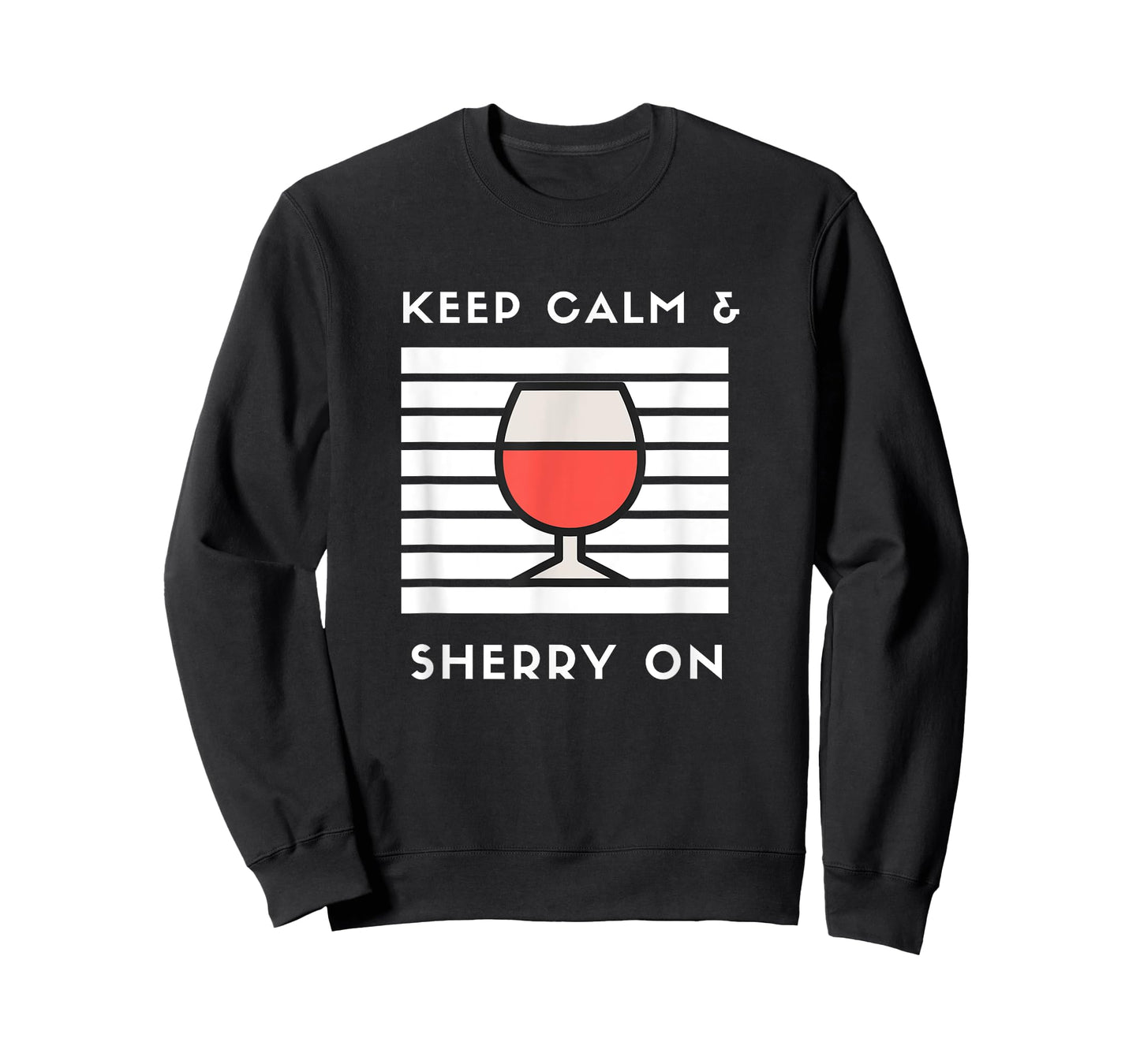 Keep Calm and Sherry On Funny Sherry Lover Sherry Wine Fan T-Shirt