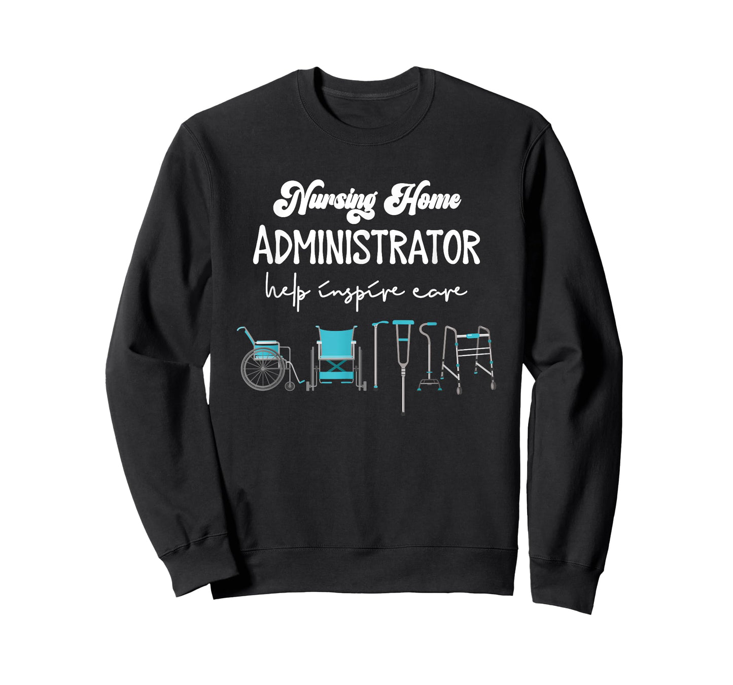 Health Care Nursing Home Administrator Help Inspire Care T-Shirt