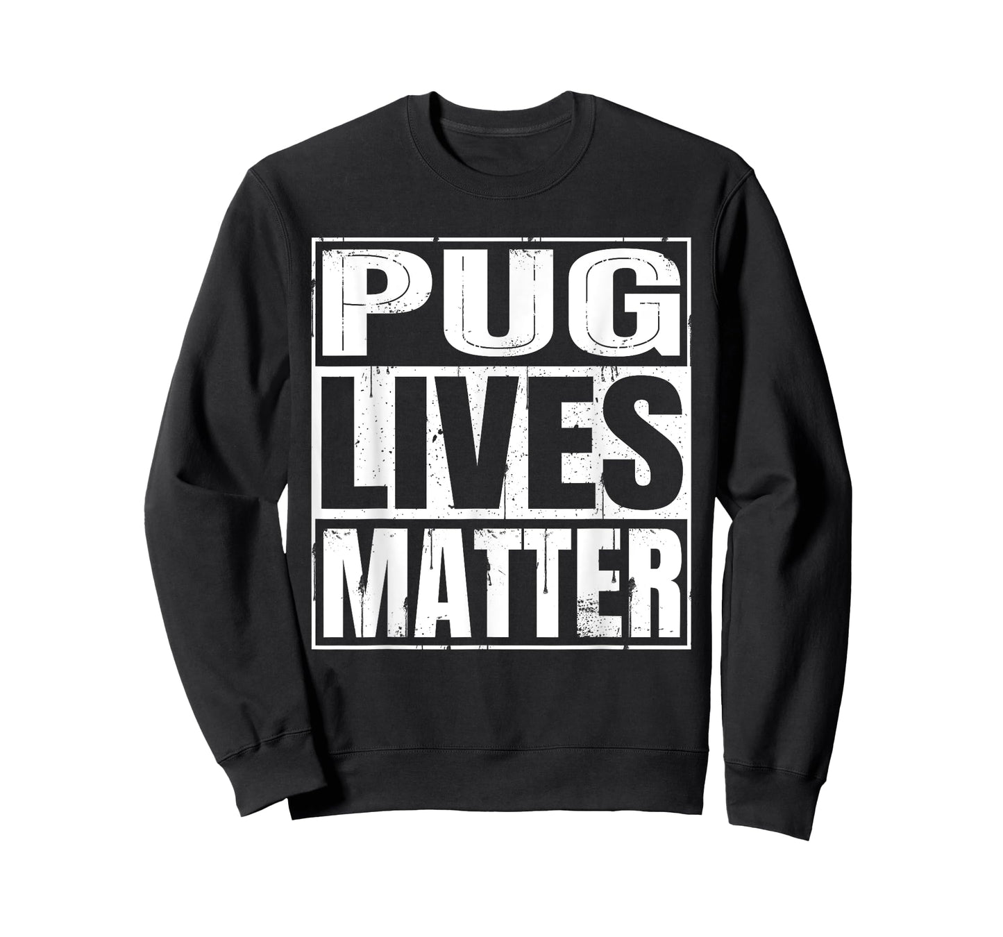 Pug Lives Matter - Funny Dog Lover Gift T-Shirt T-Shirt for Men Women Kids