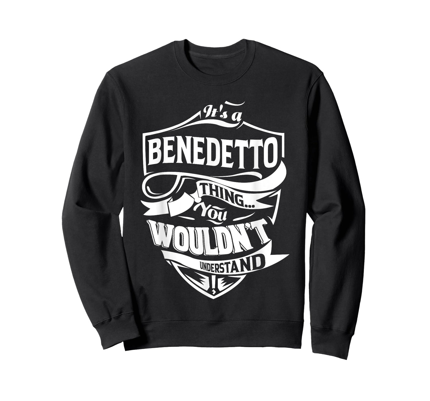 It is a BENEDETTO Thing Gifts T-Shirt