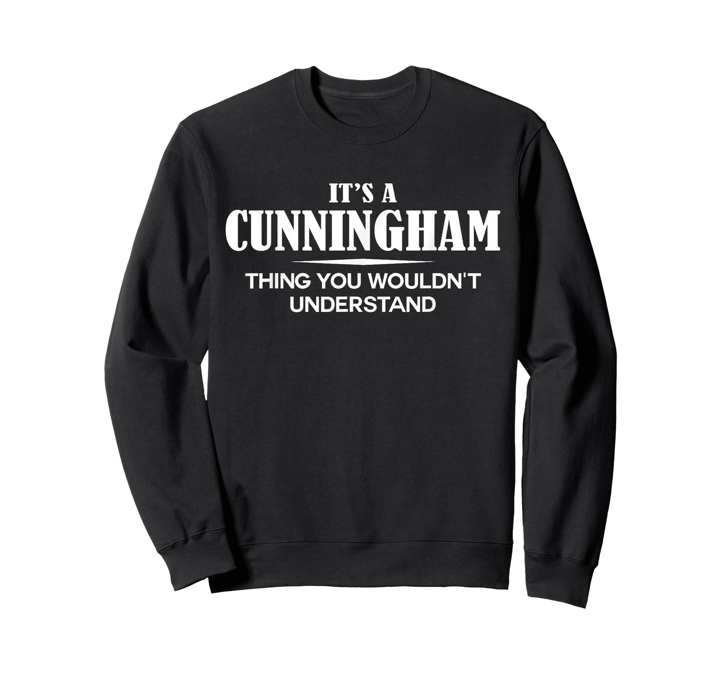 It's A CUNNINGHAM Thing You Wouldn't Understand CUNNINGHAM T-Shirt