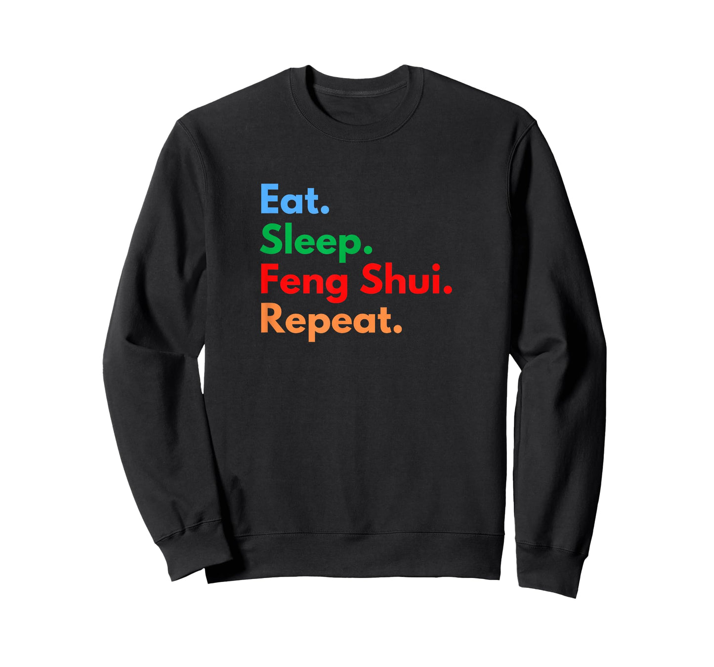 Eat Sleep Feng Shui Repeat for Feng Shui Masters and Lovers T-Shirt