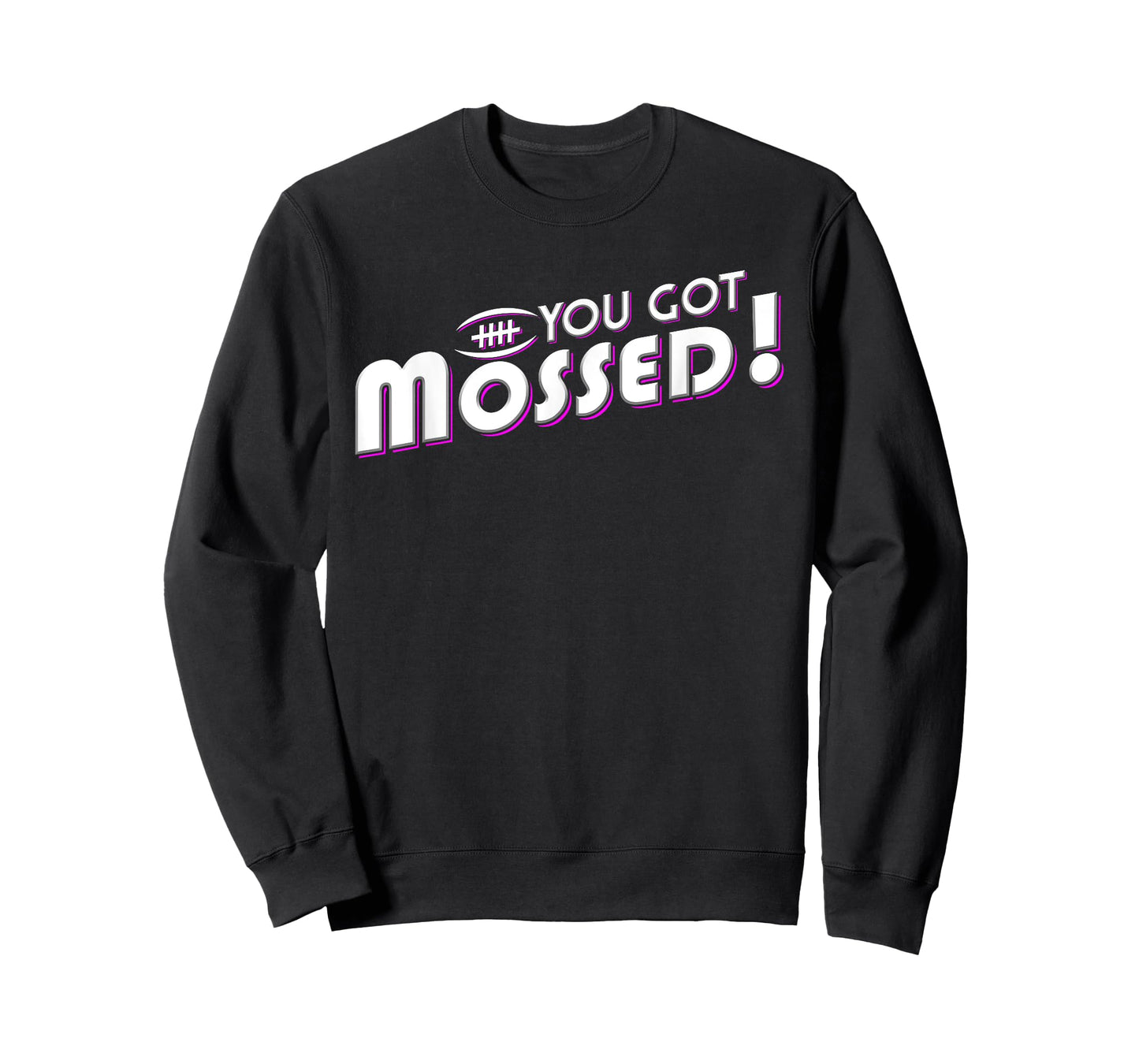 You Got Mossed T-Shirt