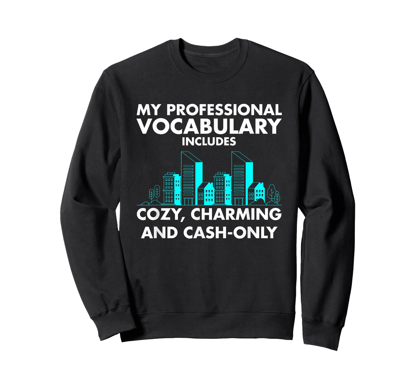 Vocabulary Includes Cozy Charming and Cash-Only T-Shirt