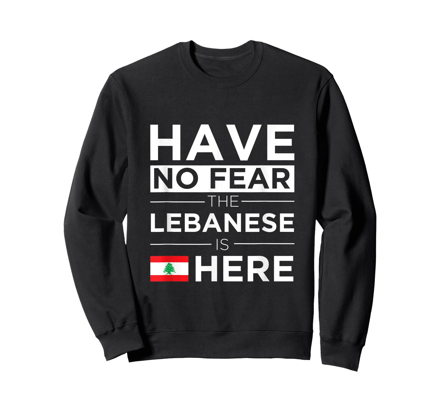 Have No Fear The Lebanese is here Pride Lebanon Patriotic Women Kids Men T-Shirt