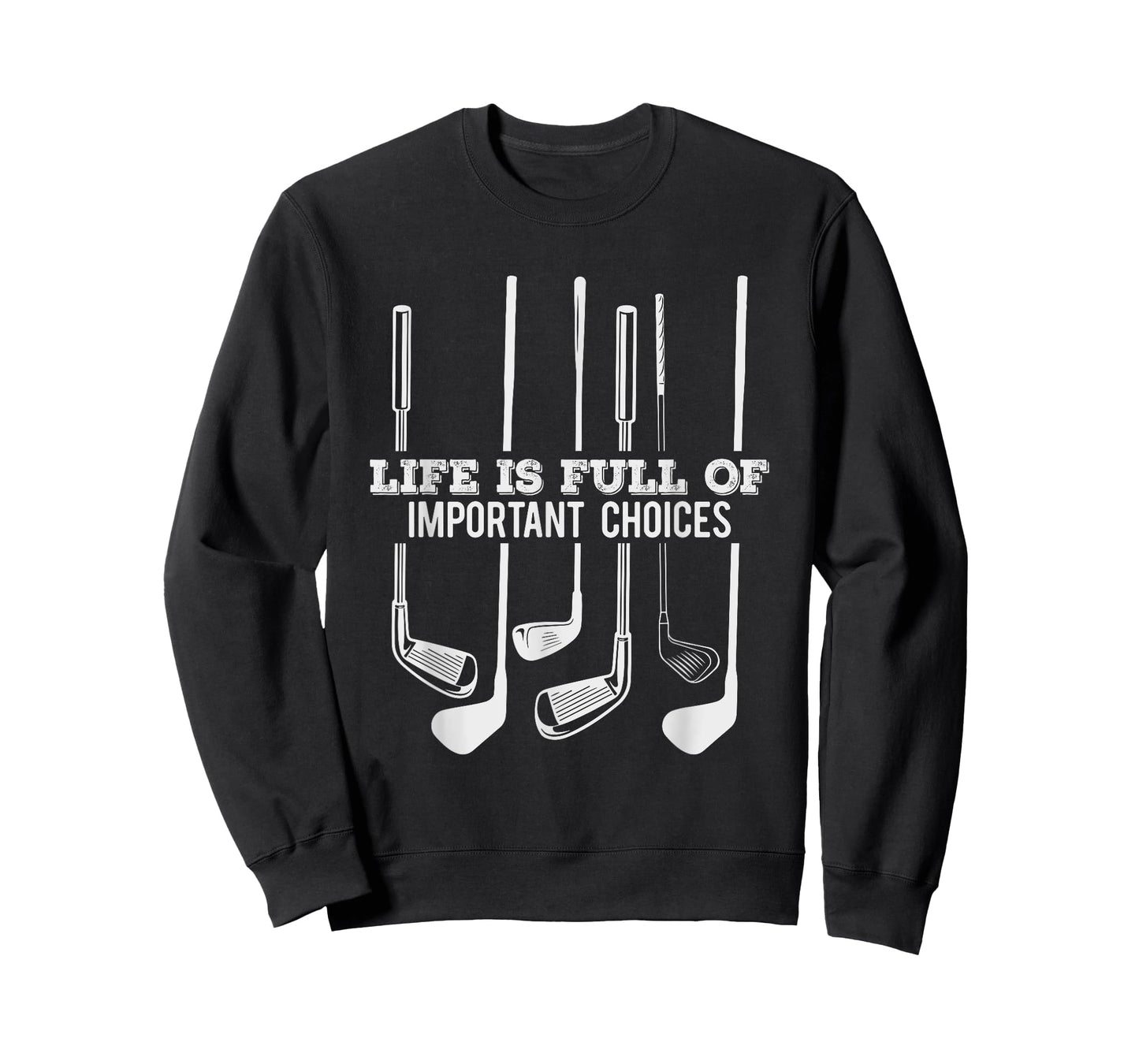 Funny Life is Full Of Important Choices Golf Gift T-Shirt