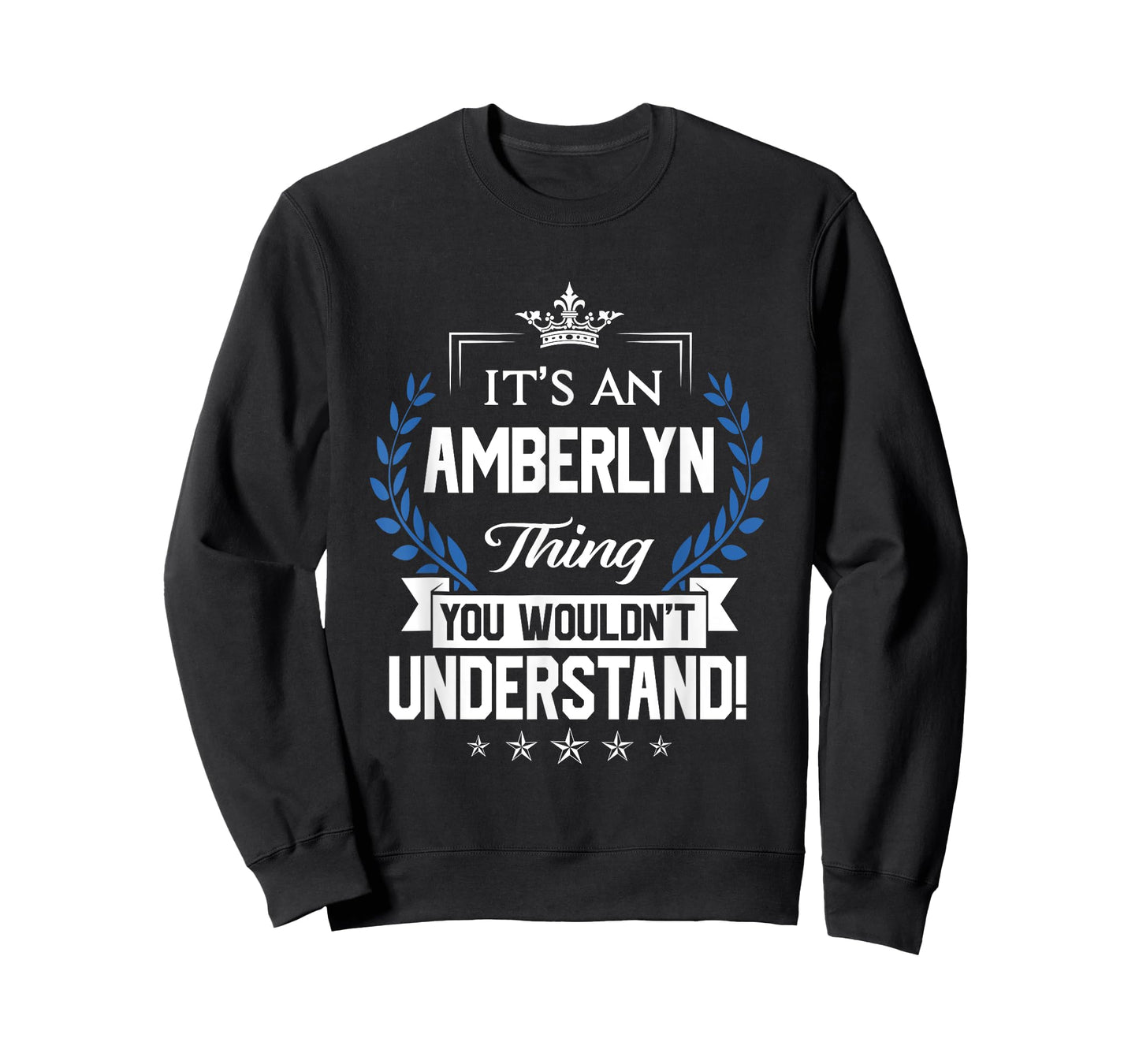 Amberlyn Name - Amberlyn Thing Name You Wouldn't Understand T-Shirt