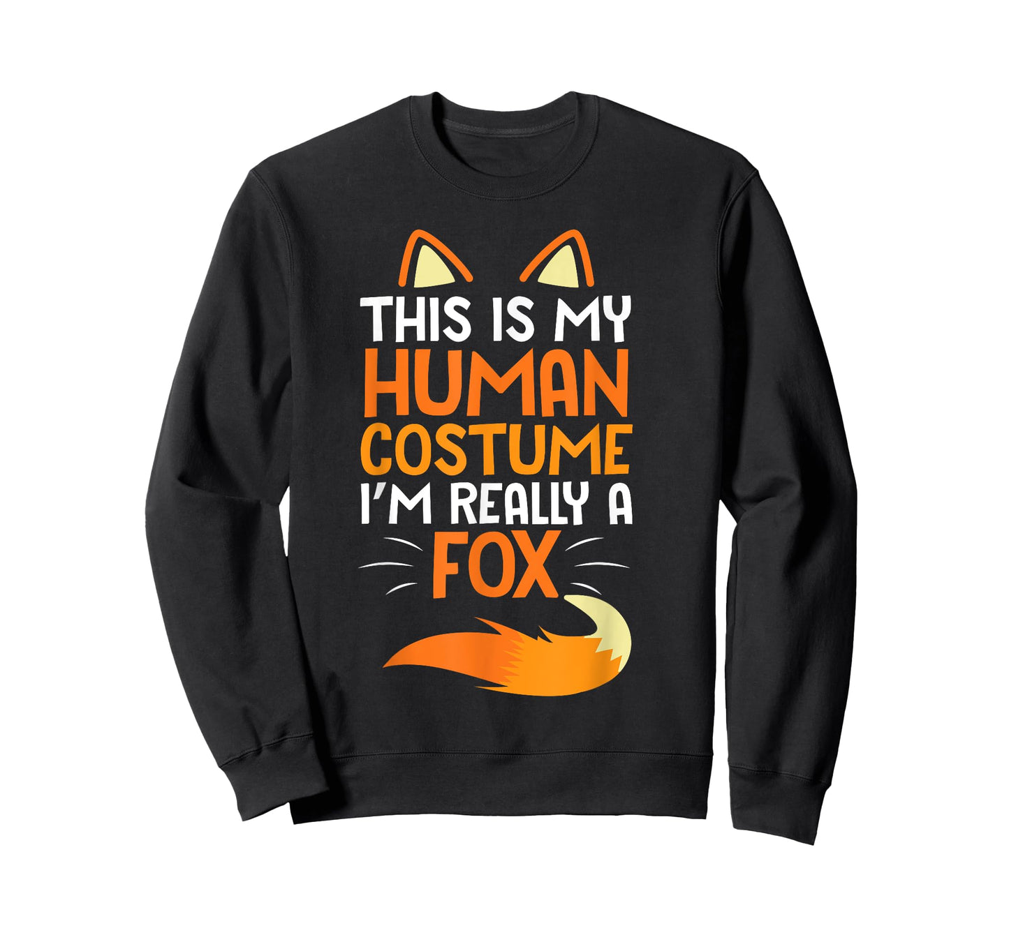 Lovely Face Happy This Is My Human Costume I'm Really A Fox T-Shirt