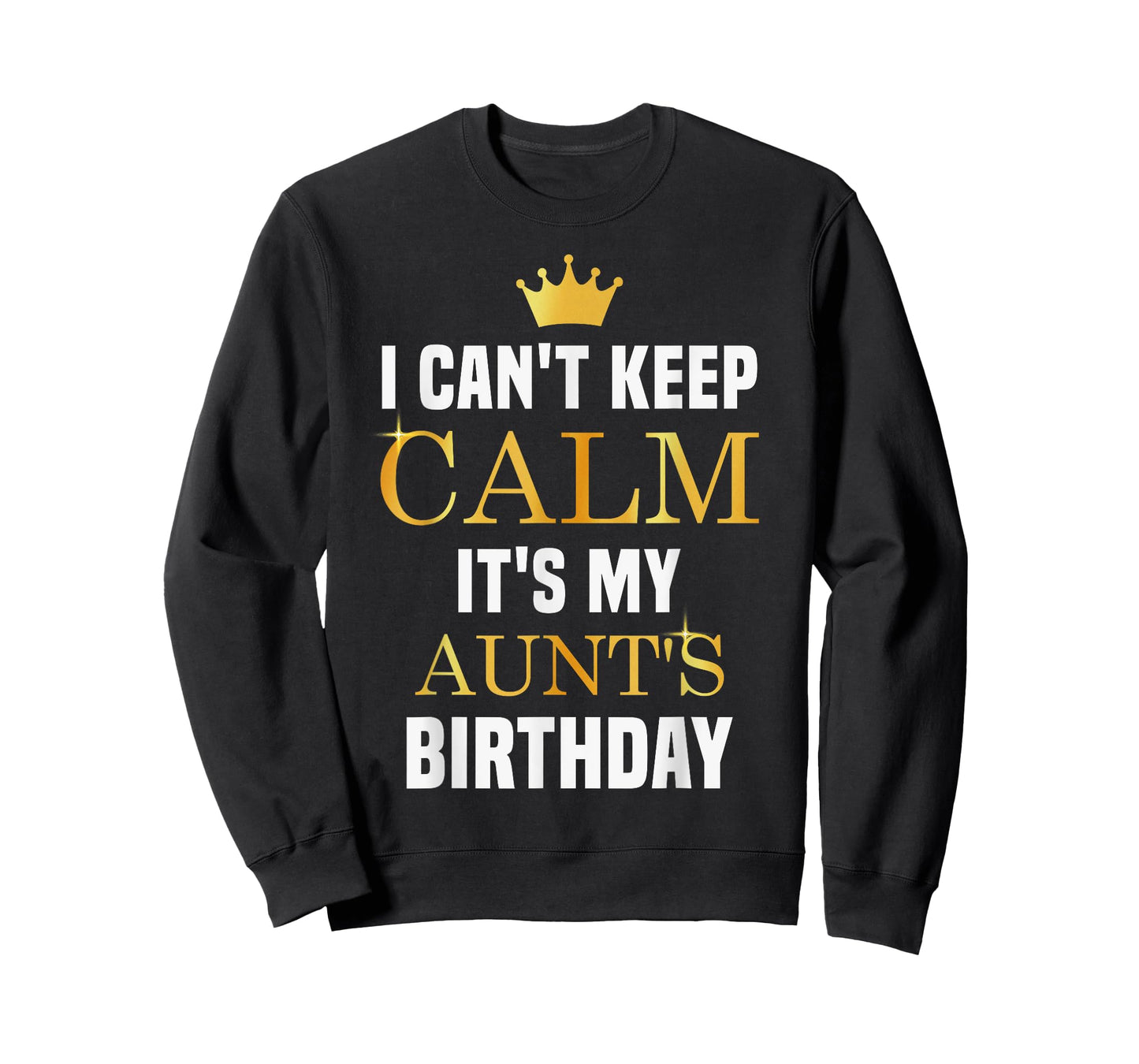 I Cant Keep Calm It's My Aunt's Birthday Family Matching T-Shirt