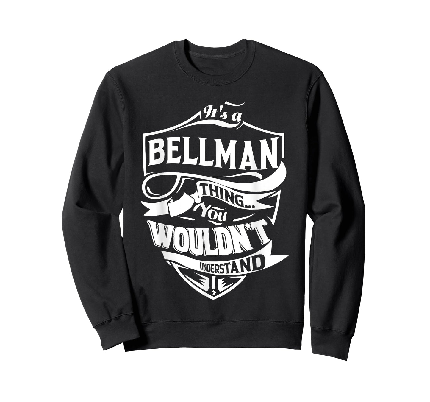 It's a BELLMAN Thing You Wouldn't Understand Gifts T-Shirt