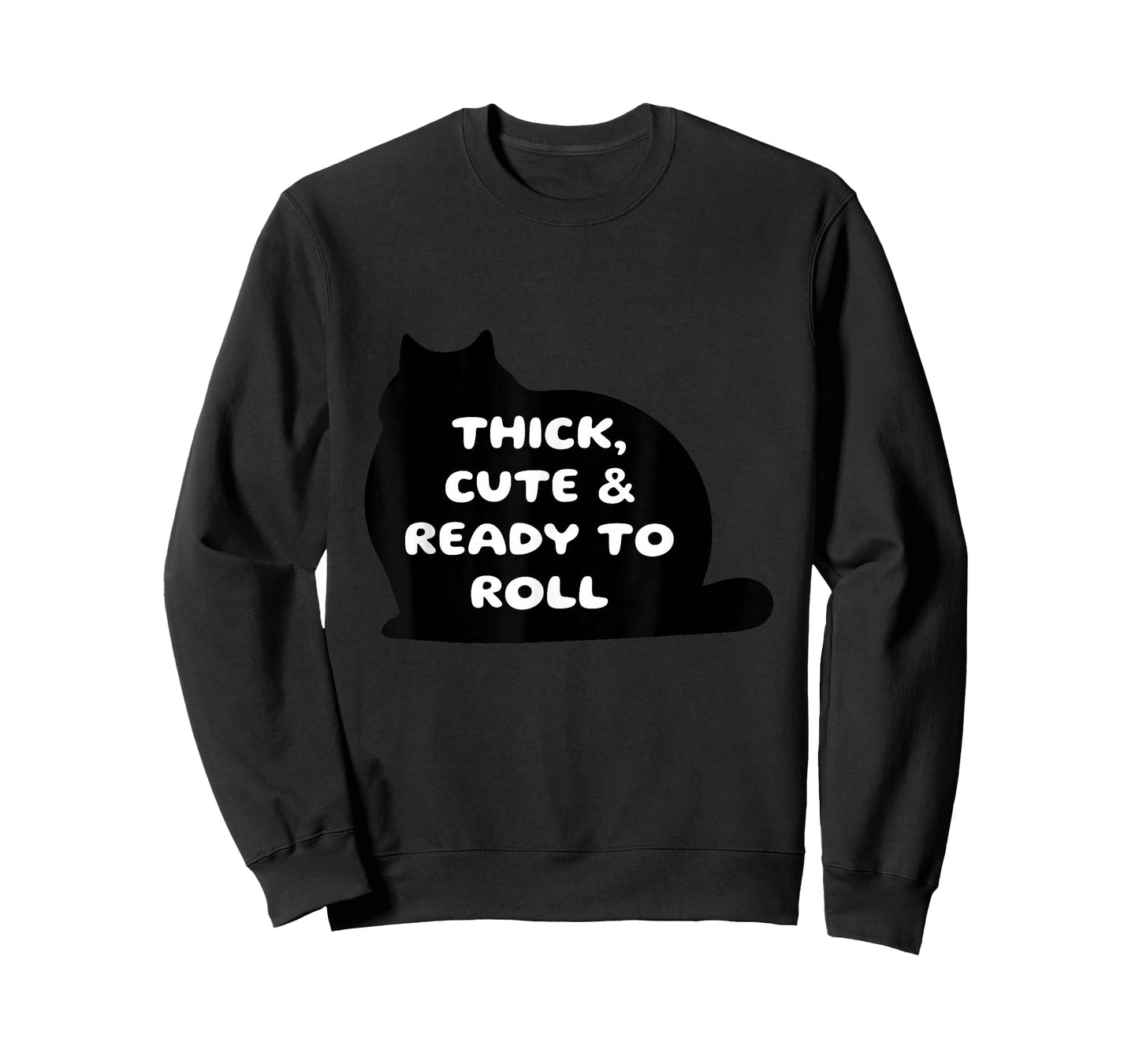 Thick Cute & Ready to Roll Cat Humor T-Shirt
