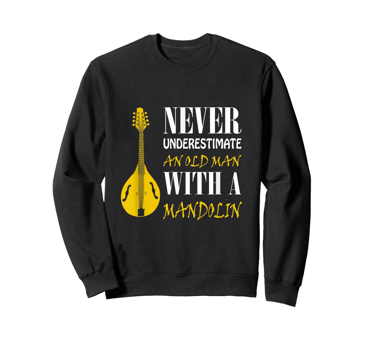 Never underestimate an old man with a Mandolin T-Shirt