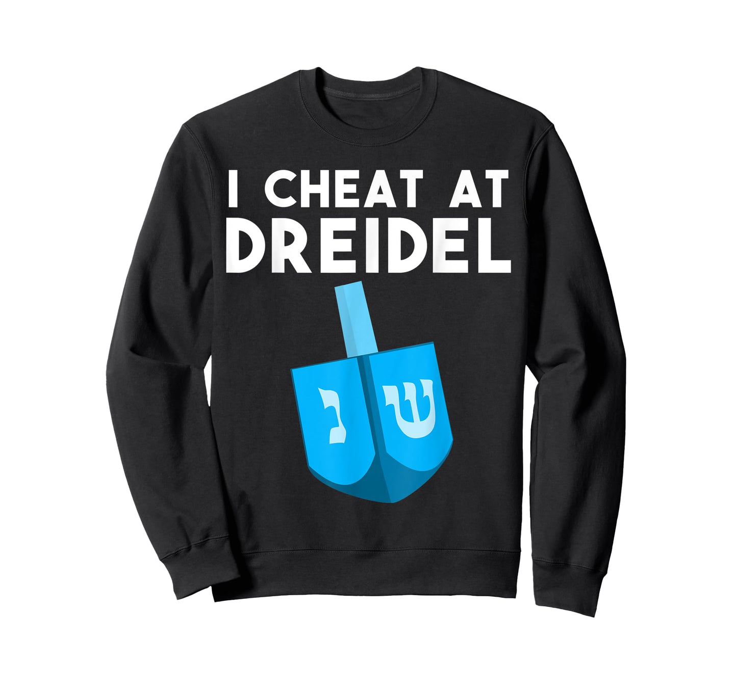 Funny I Cheat At Dreidel Cool Chanukah Gift For Men Women T-Shirt
