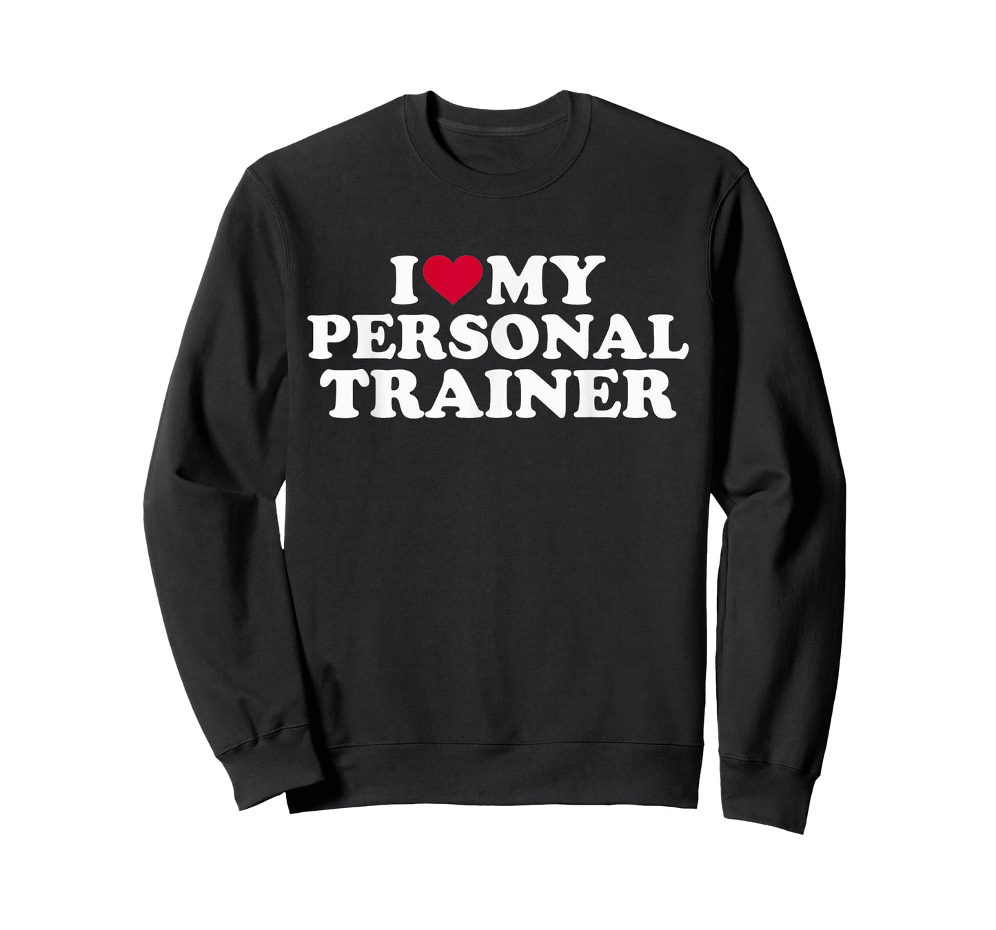 I love my personal trainer T-Shirt