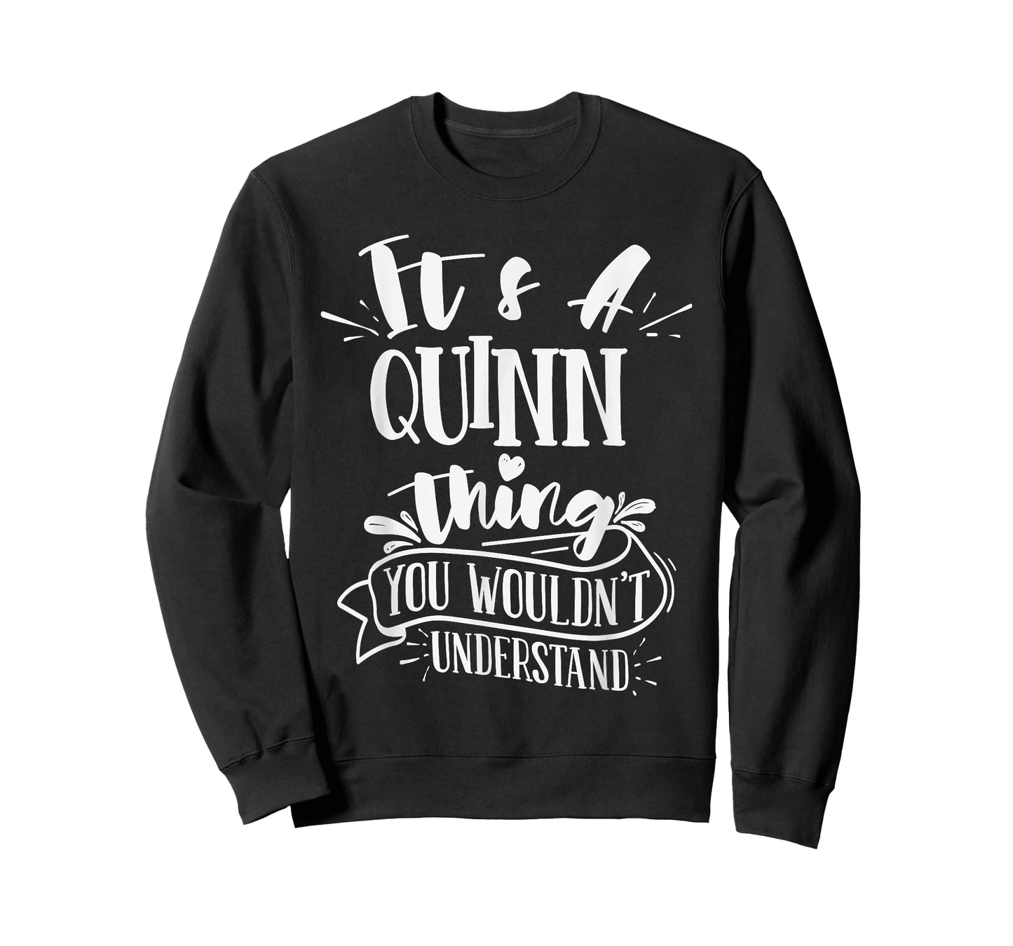 It's A Quinn Thing You Wouldn't Understand Family Name T-Shirt