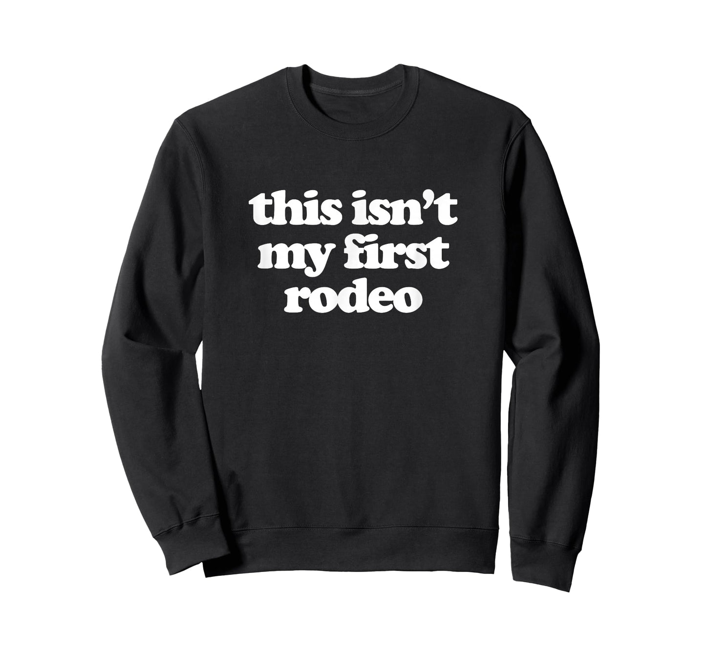 This Isn't My First Rodeo T-Shirt