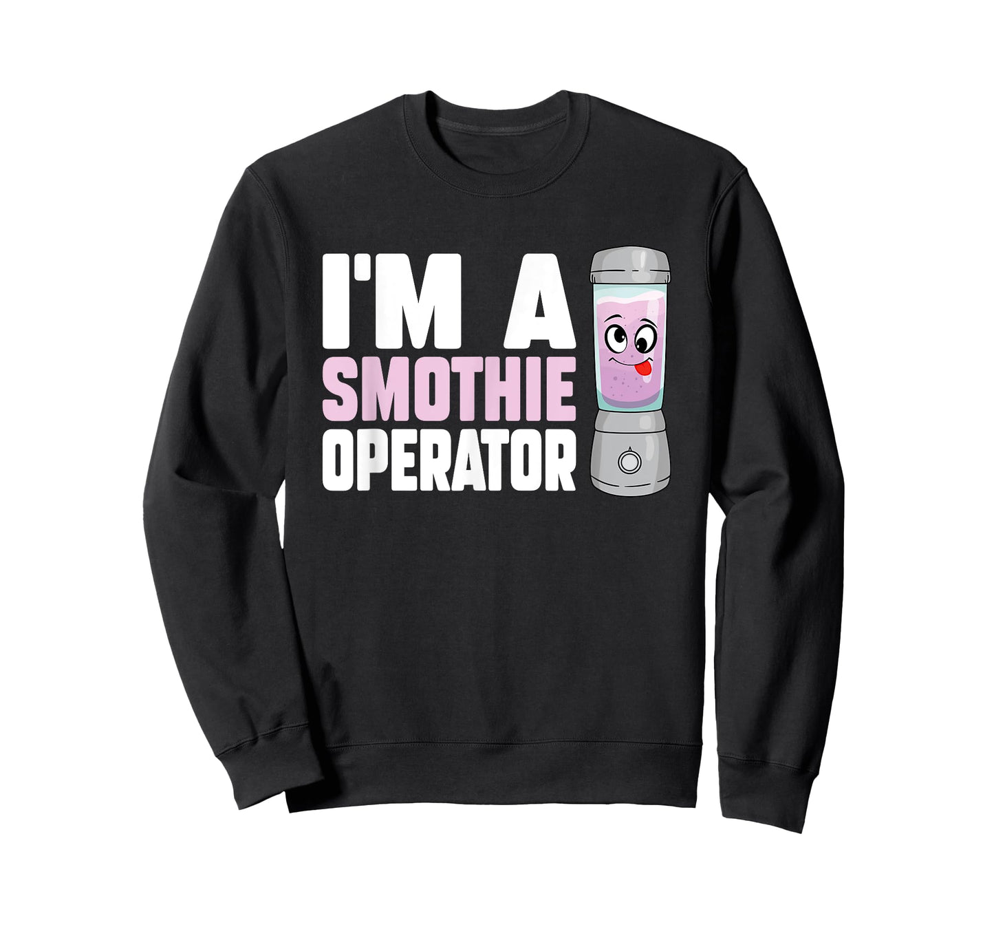 I'm A Smoothie Operator Blender Owner Fitness Drink Lover T-Shirt