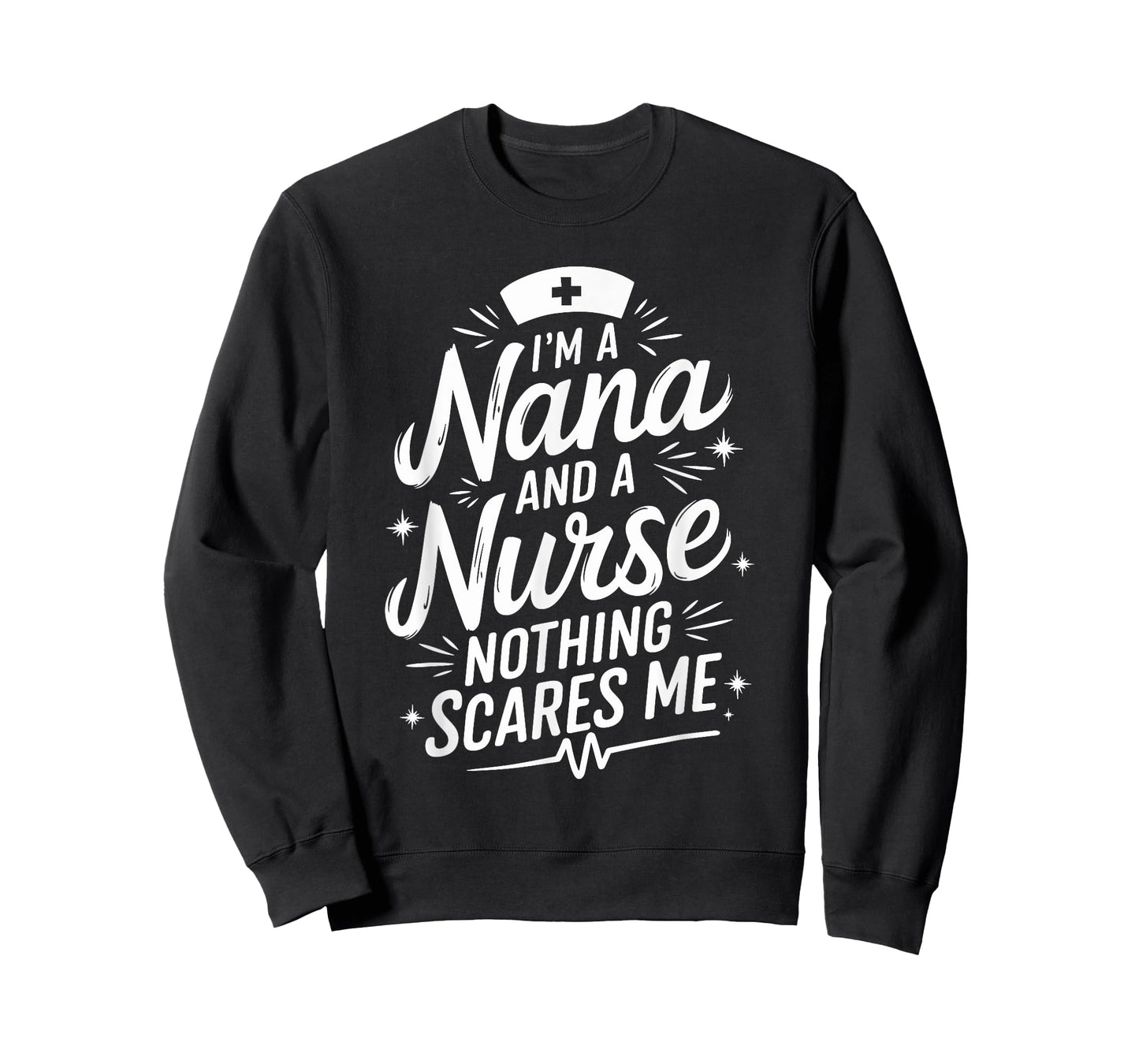 I'M A Nana And A Nurse Nothing Scares Me, Nurse Grandma T-Shirt