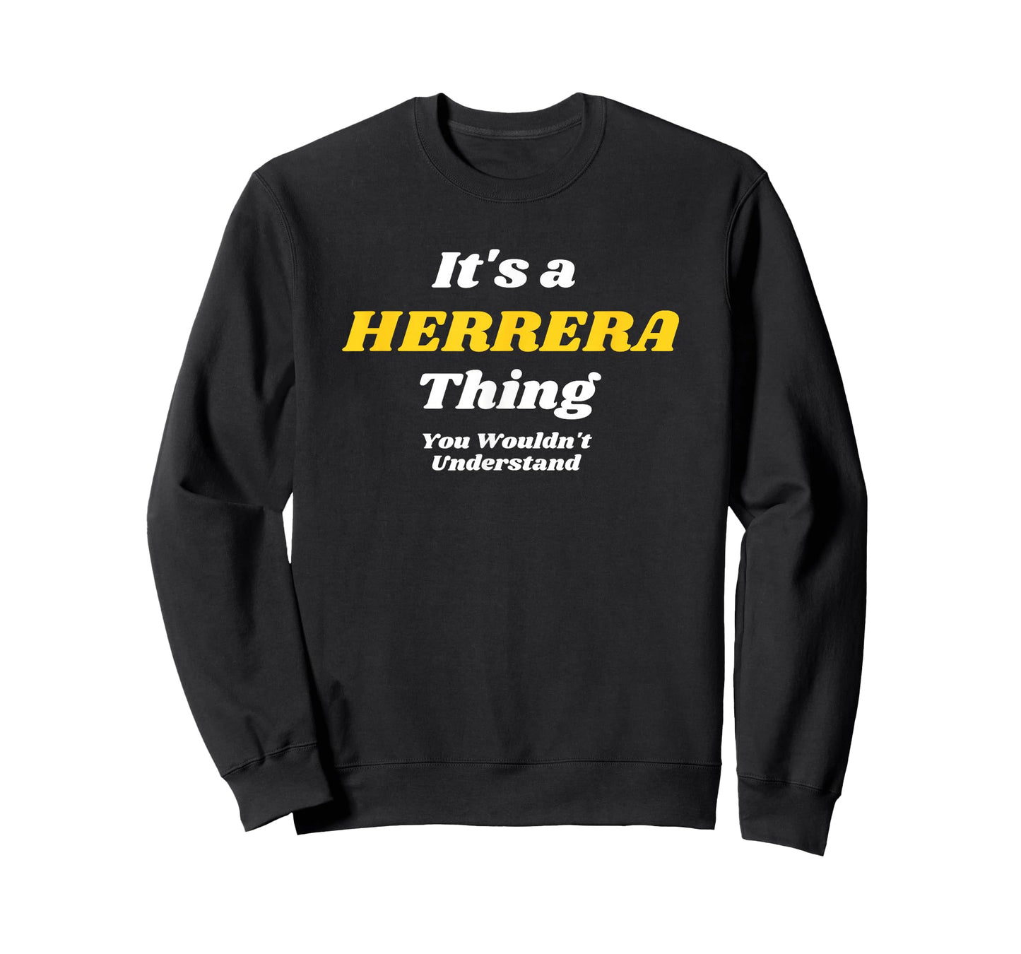 IT'S A HERRERA THING YOU WOULDN’T UNDERSTAND | Family T-Shirt