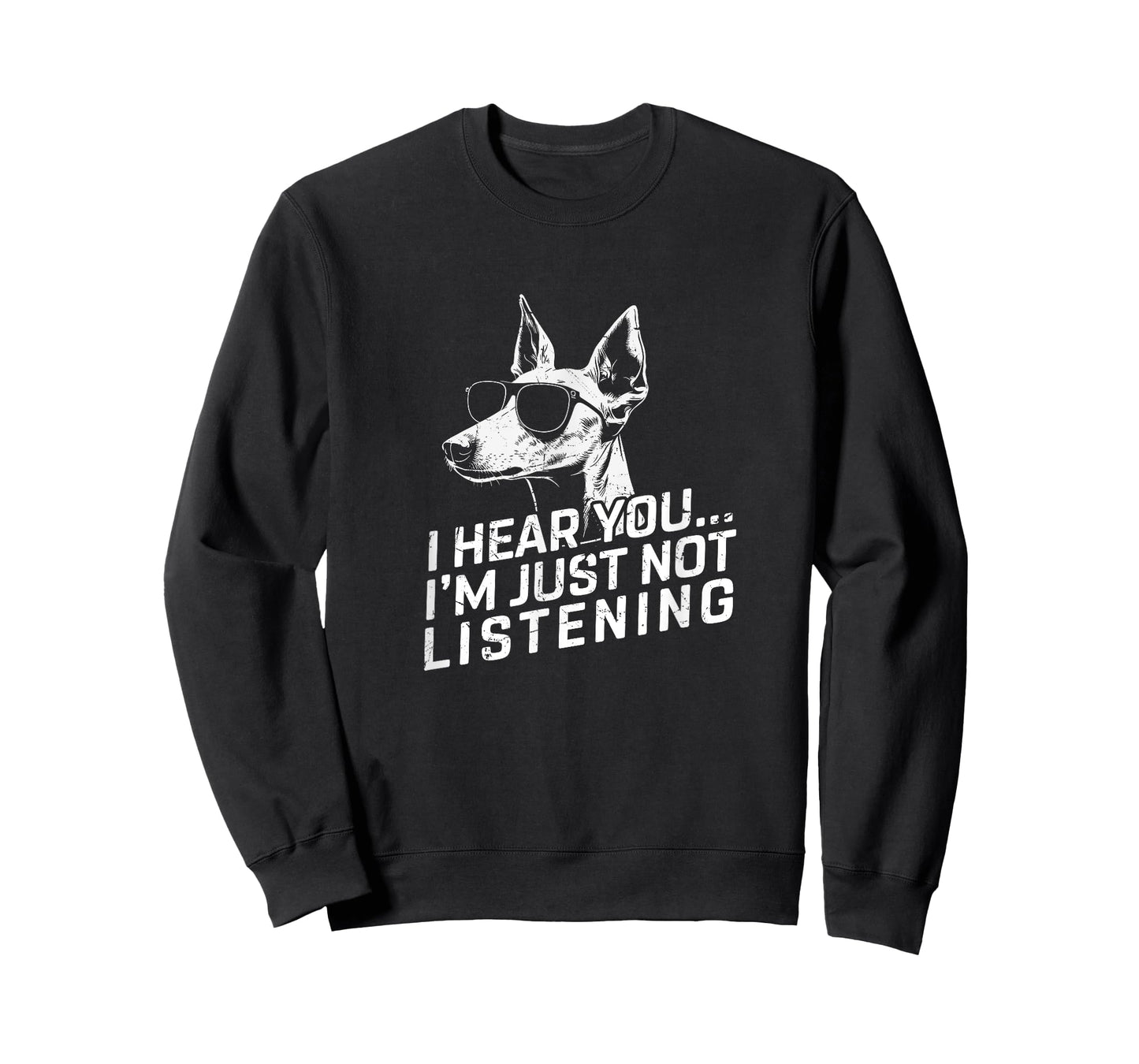 Ibizan Hound I Hear You Not Listening Funny Dog Lover Gifts T-Shirt