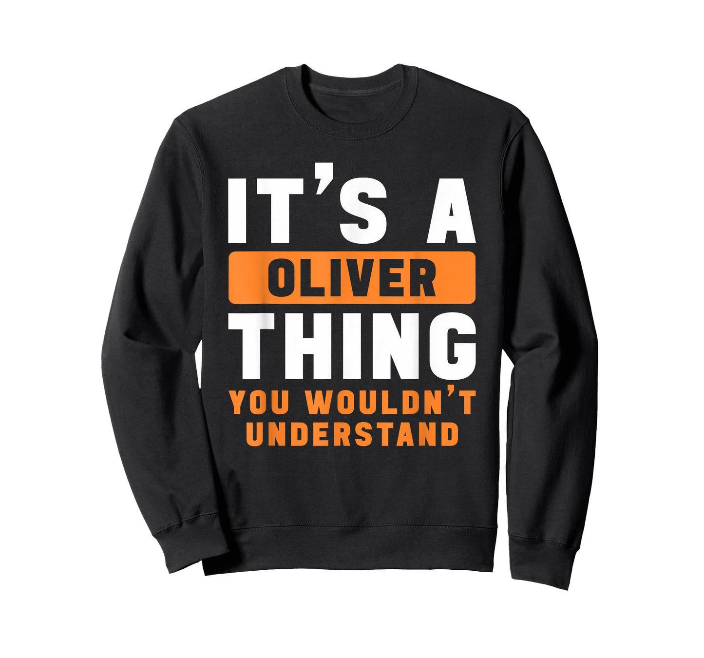 It's A Oliver Thing You Wouldn't Understand Oliver Name T-Shirt