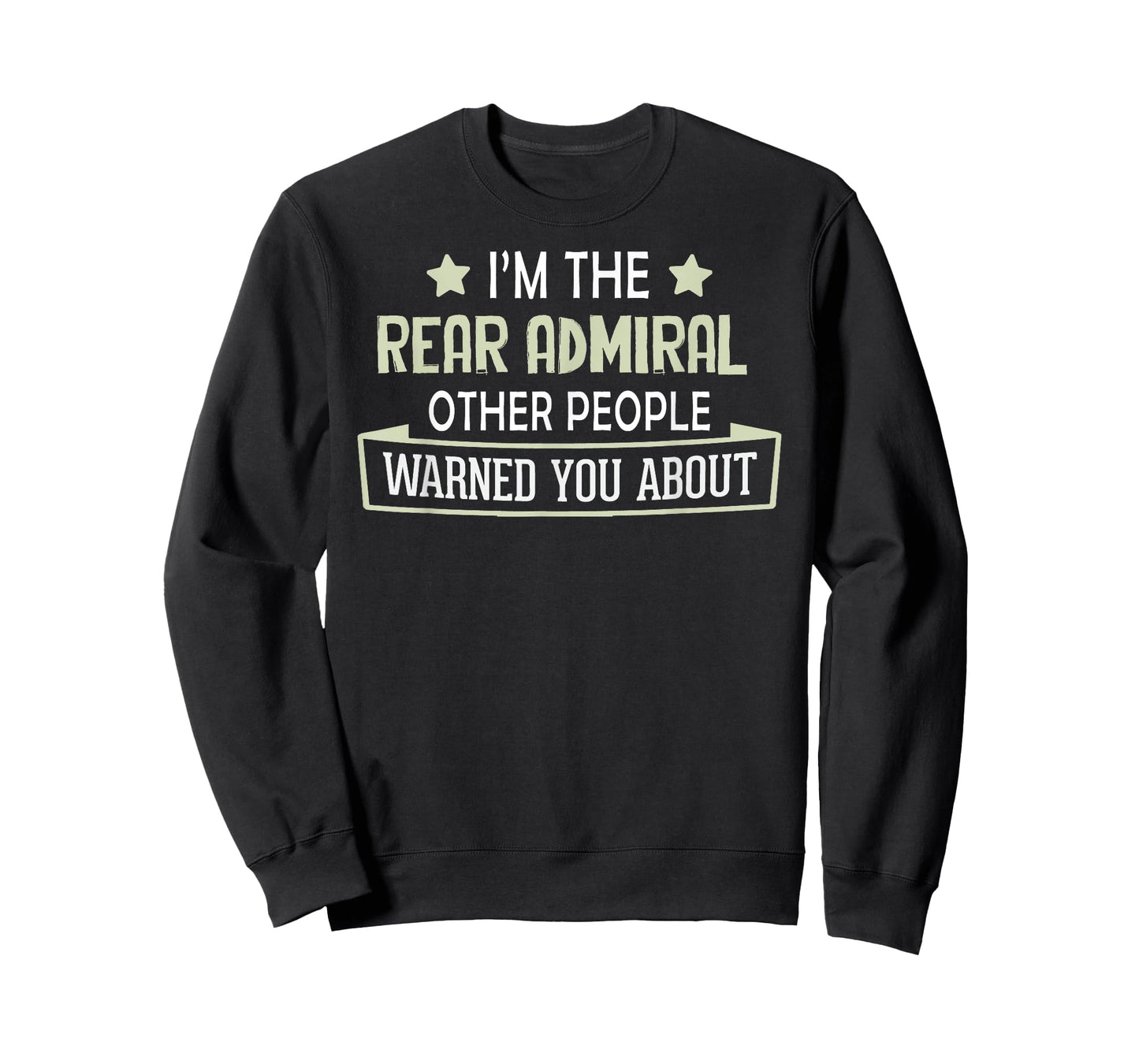 Funny Rear Admiral Shirt - Others Warned You About T-Shirt