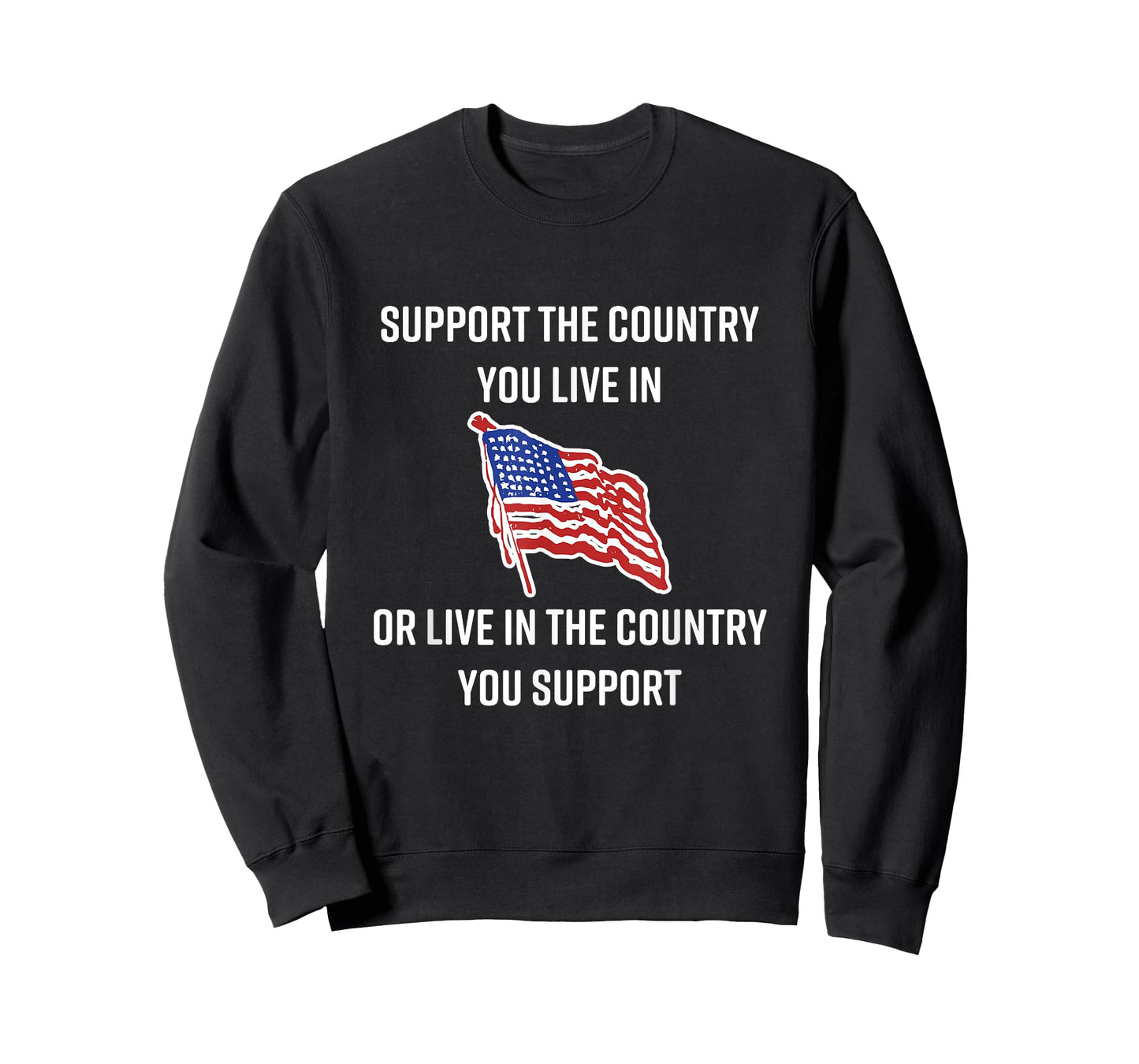 American Flag t-shirt Gift, Support The Country You Live In T-Shirt