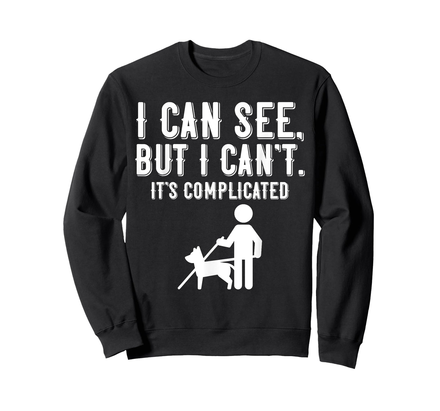 I Cant Funny Blindness Vision Loss and Visually Impaired T-Shirt
