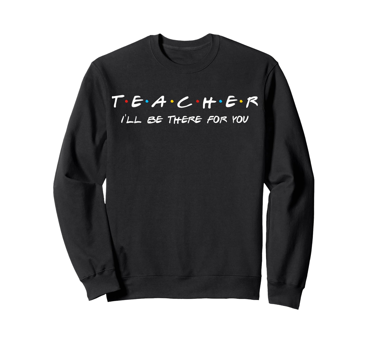 Teacher Friends Shirt, Funny Gifts for Teachers T-Shirt