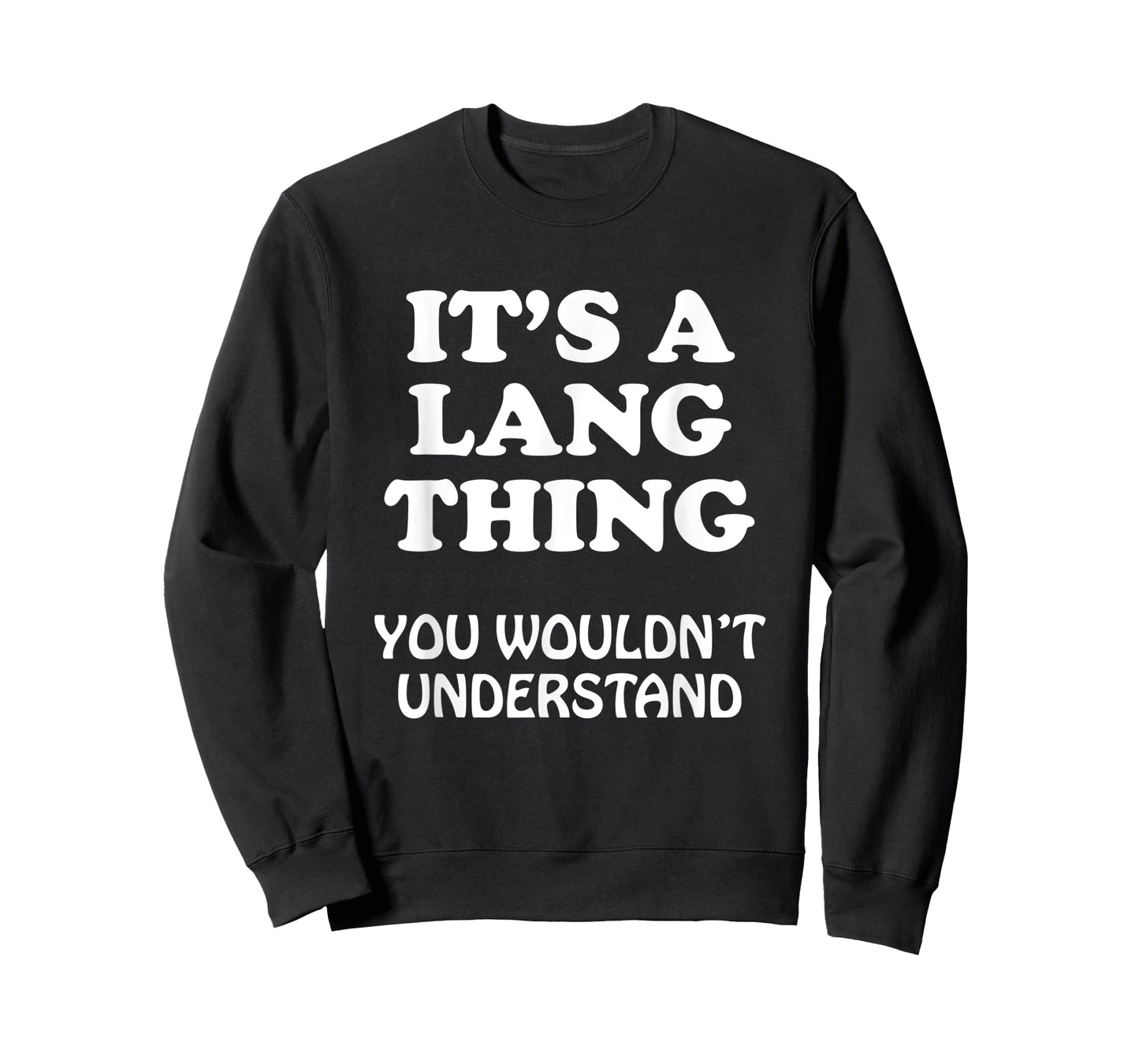 Its A LANG Thing You Wouldnt Understand Family Reunion T-Shirt