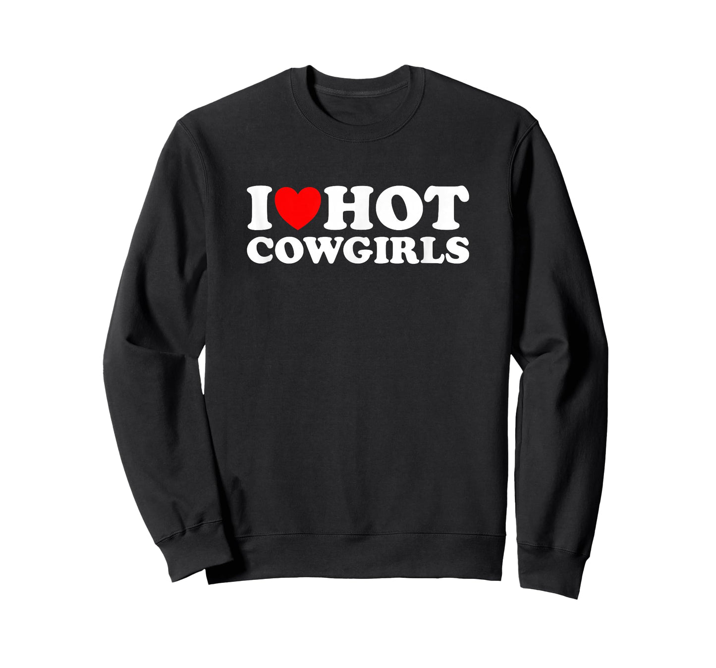 I Love Hot Cowgirls T-Shirt