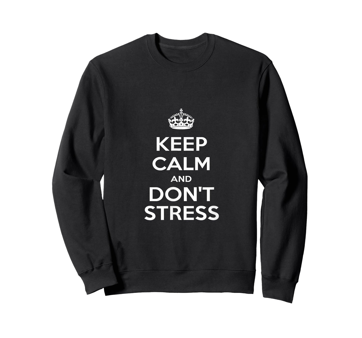 "Keep Calm & Don't Stress" T-Shirt T-Shirt
