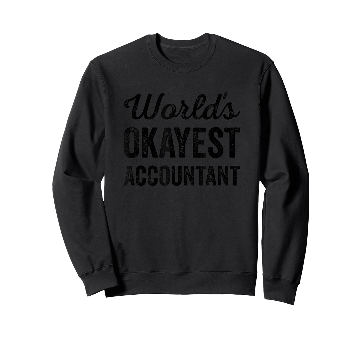 Worlds Okayest Accountant Funny Sarcastic Best with Numbers T-Shirt