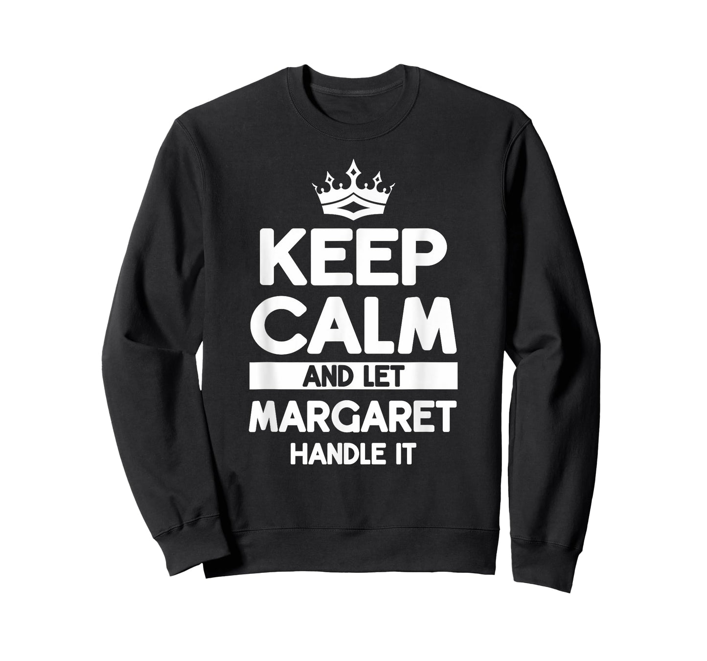 Keep Calm And Let Margaret Handle It Funny Margaret Name T-Shirt