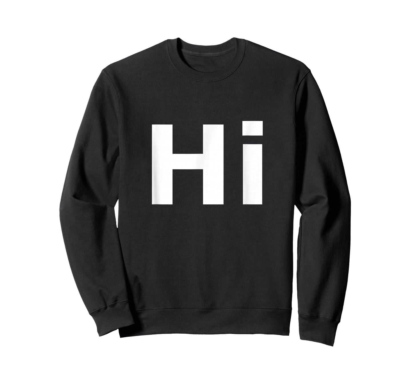 Shirt That Says Hi T-Shirt