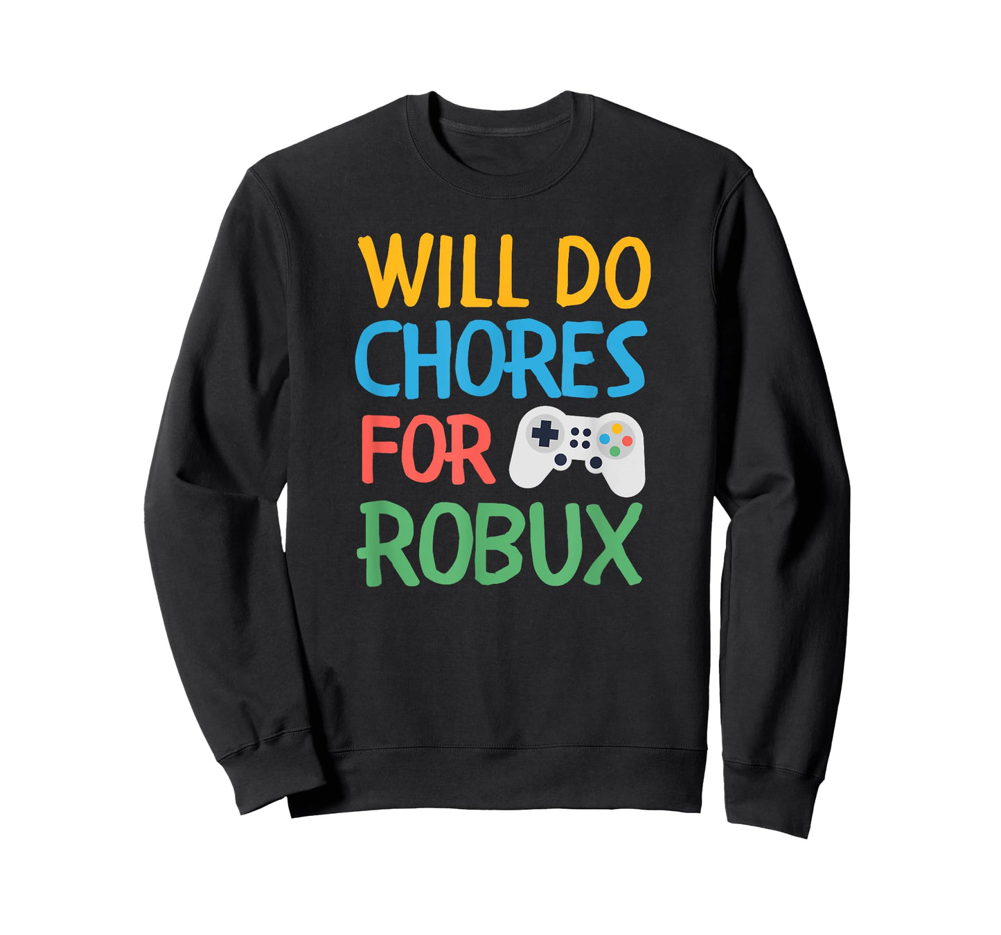 Will Do Chores for Gamer Bucks Gaming Video Game Play Fun T-Shirt