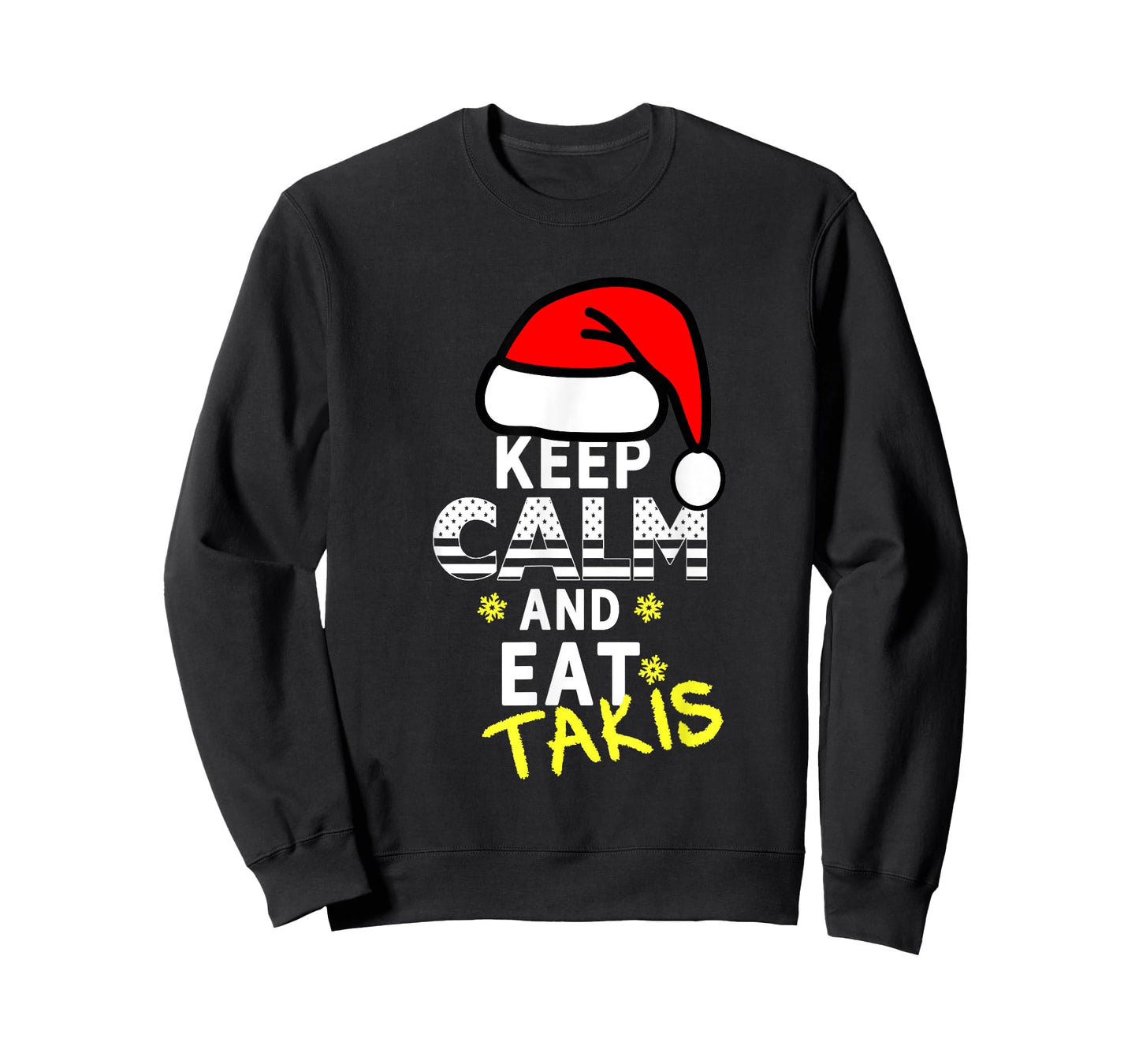 Let's Wear This Keep Calm And Eat Takis Christmas 2023-2024 T-Shirt
