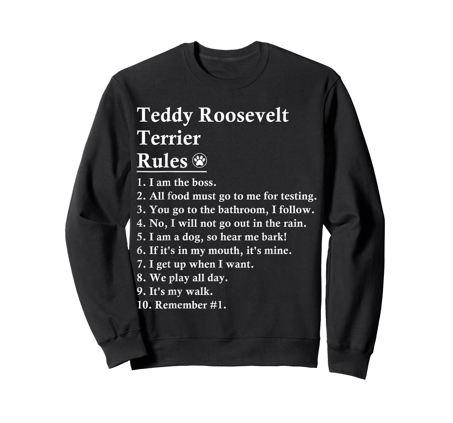 Funny Teddy Roosevelt Terrier Dog Rules T-Shirt