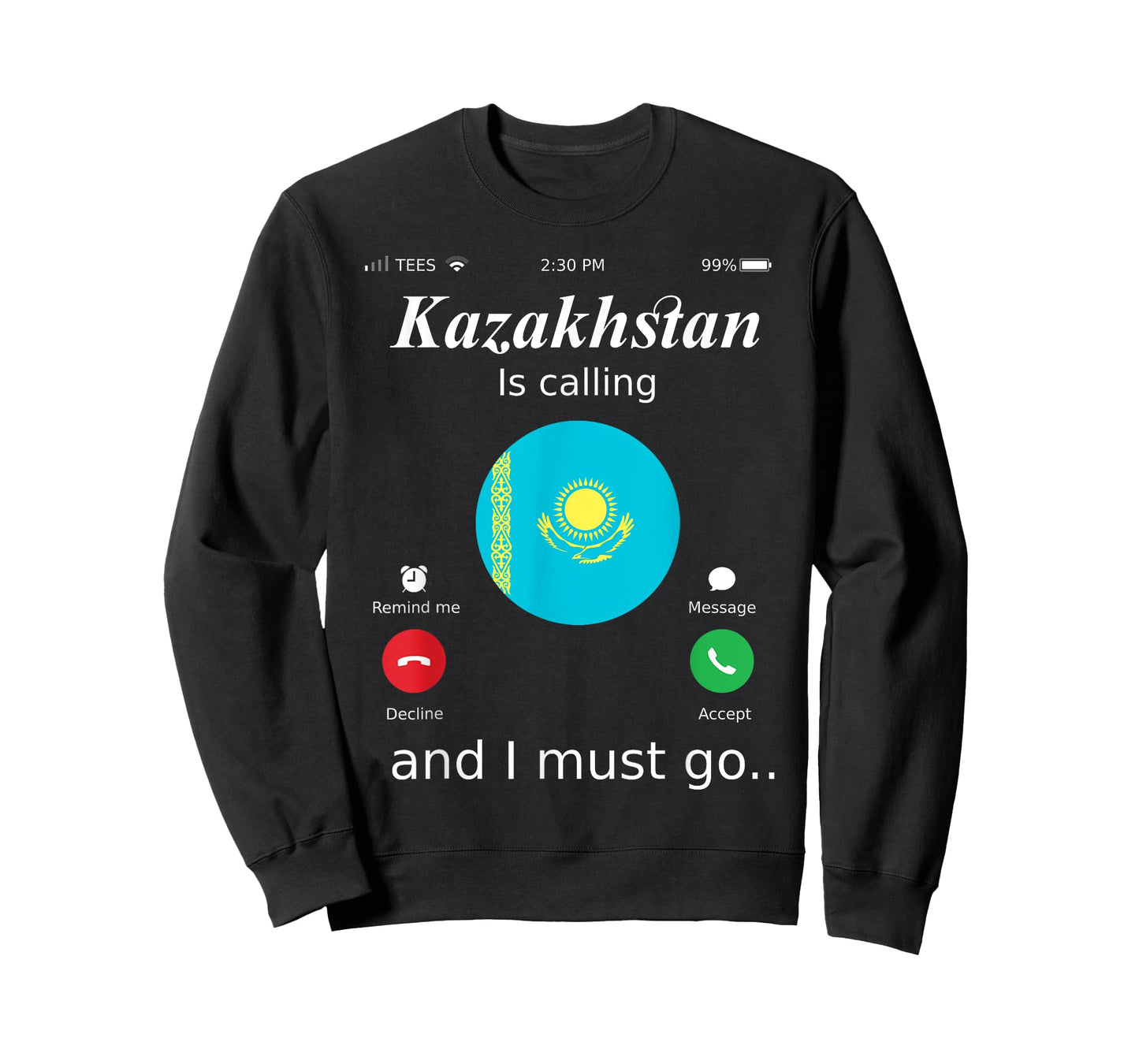 Kazakhstan Is Calling and I Must Go Kazakhstan Flag shirt T-Shirt