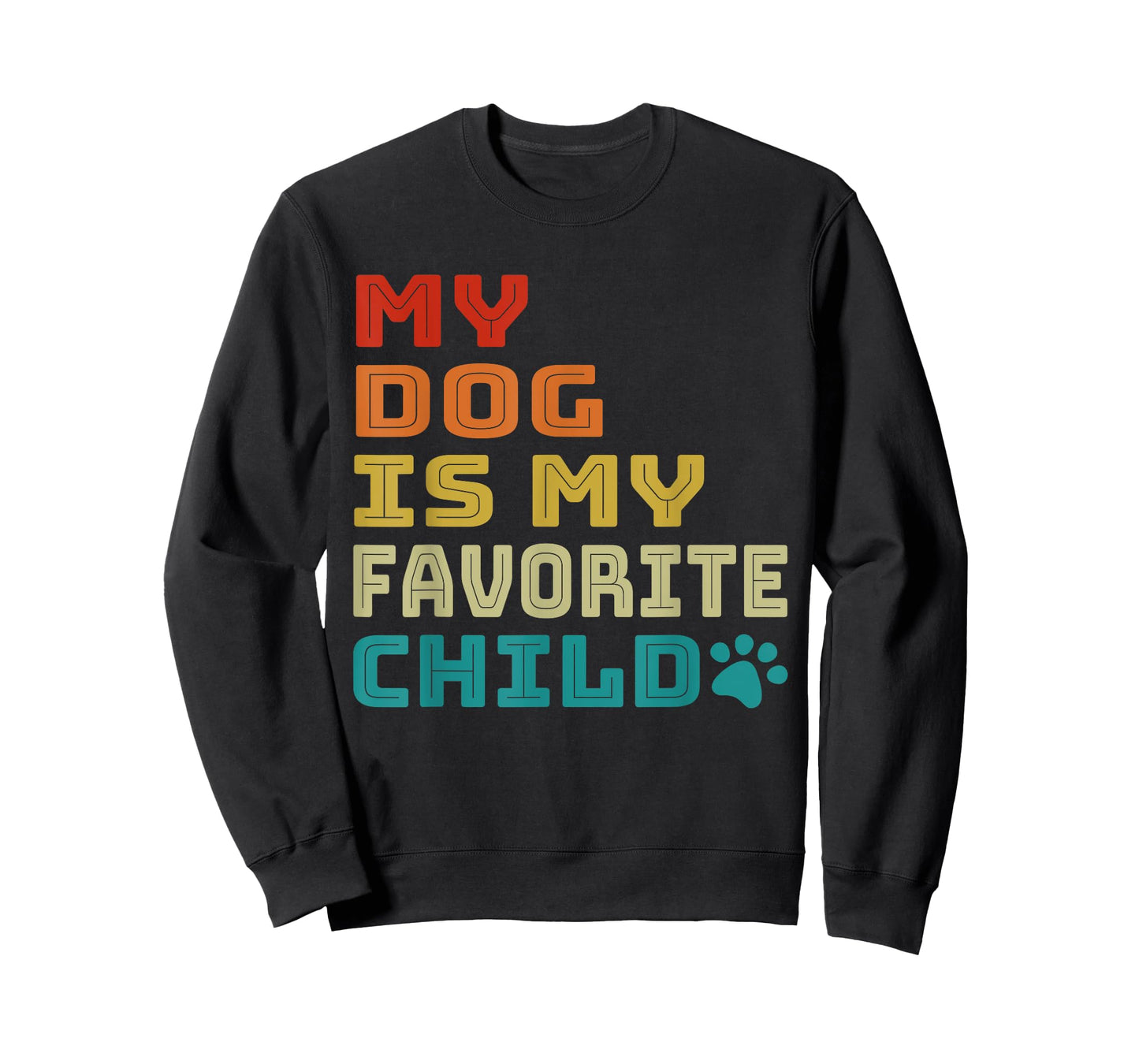 My Dog is My Favorite Child is My Dog Retro Dog Mom Dog Dad T-Shirt for Men Women