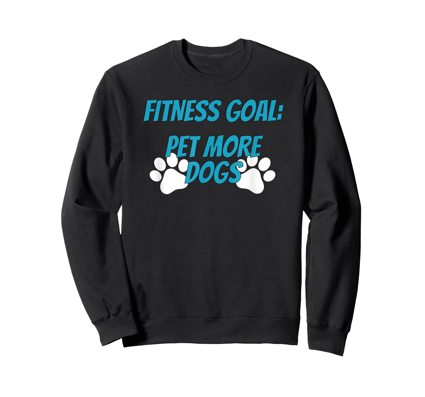Fitness Goals Pet More Dogs | Dog Lover Apparel T-Shirt for Men Women Kids