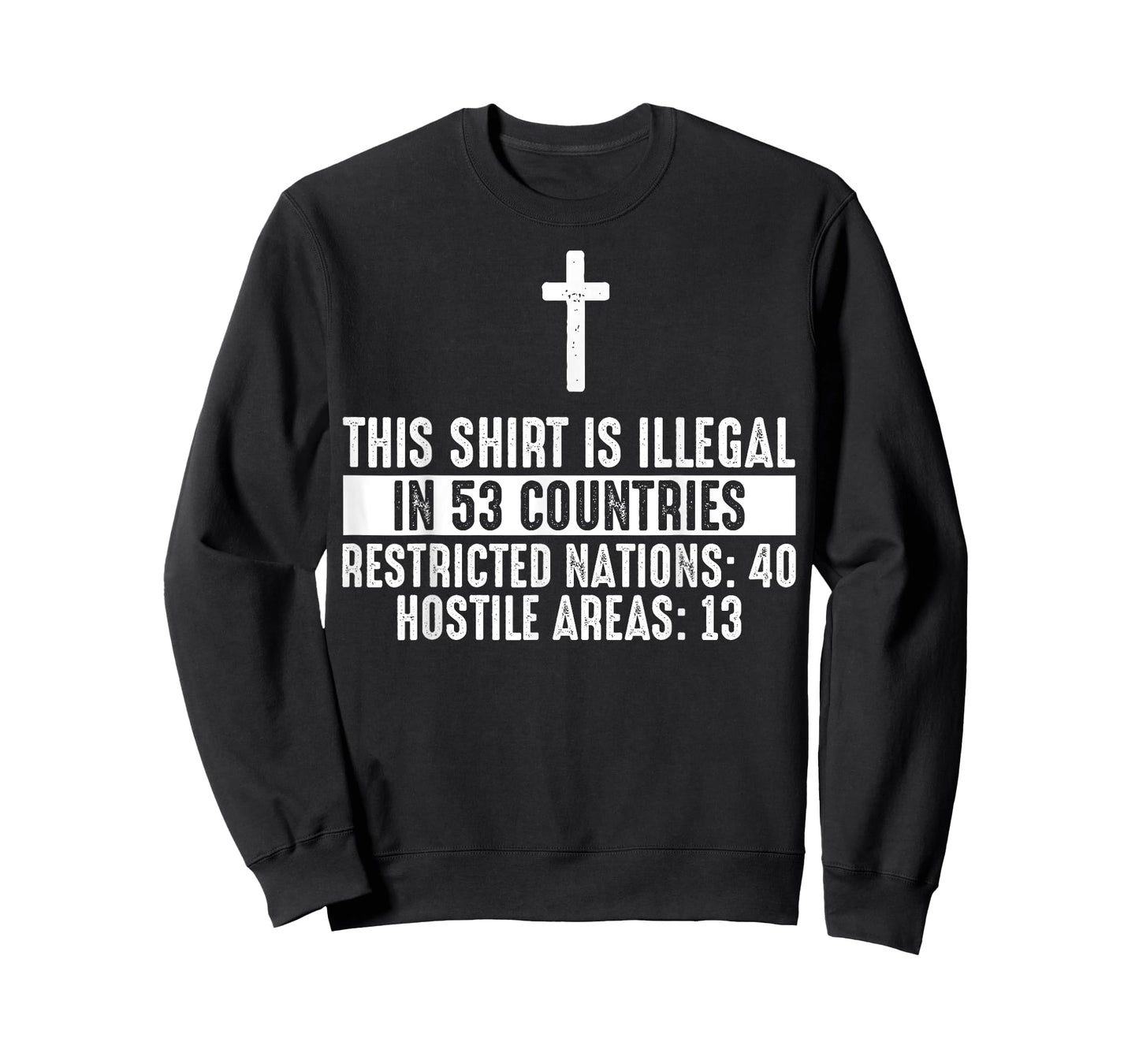 Funny This Shirt Is Illegal In 53 Countries Gift Men Women T-Shirt