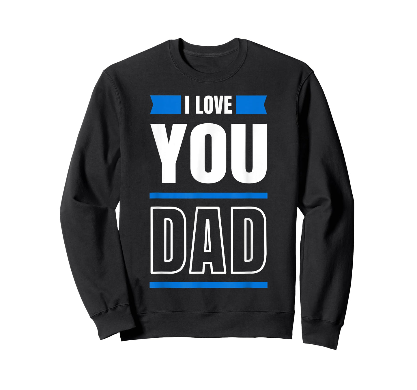 I Love you Dad and Father T-Shirt