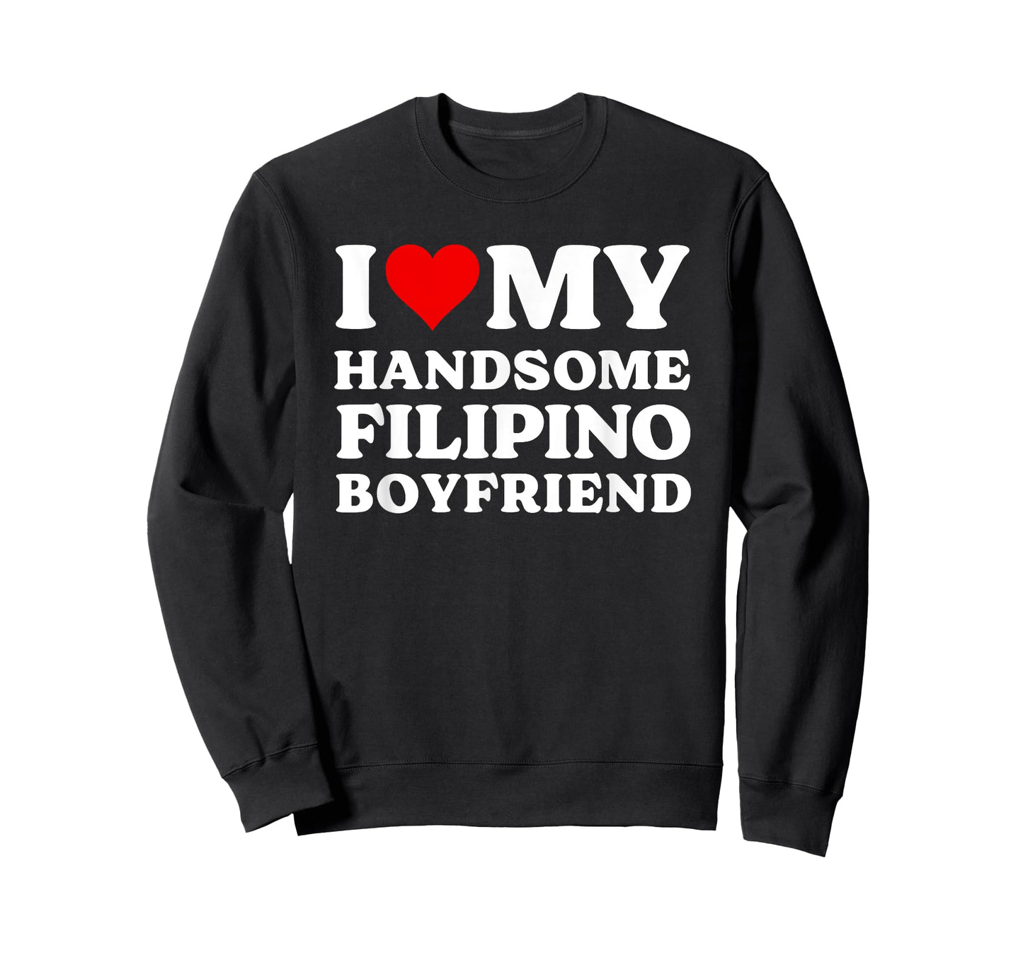 I Love My Handsome Filipino Boyfriend Shirt T-Shirt