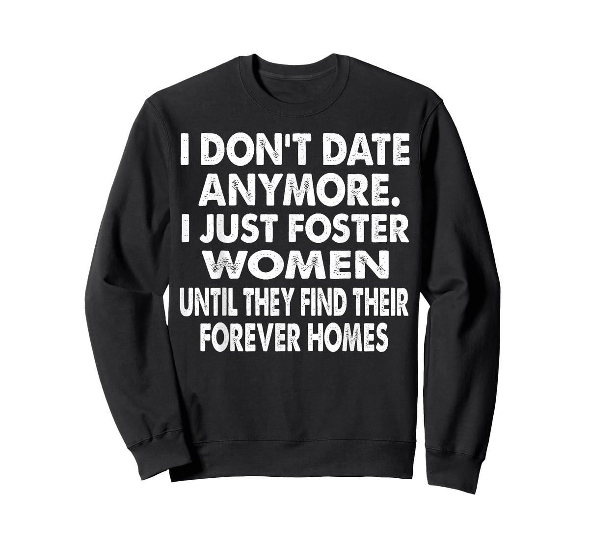 i just foster women until they find their forever homes T-Shirt