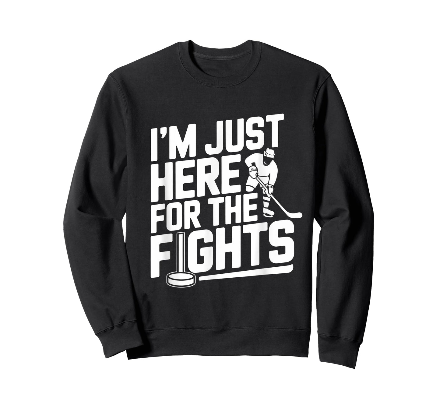 I’m Just Here For The Fights Funny Hockey T-Shirt