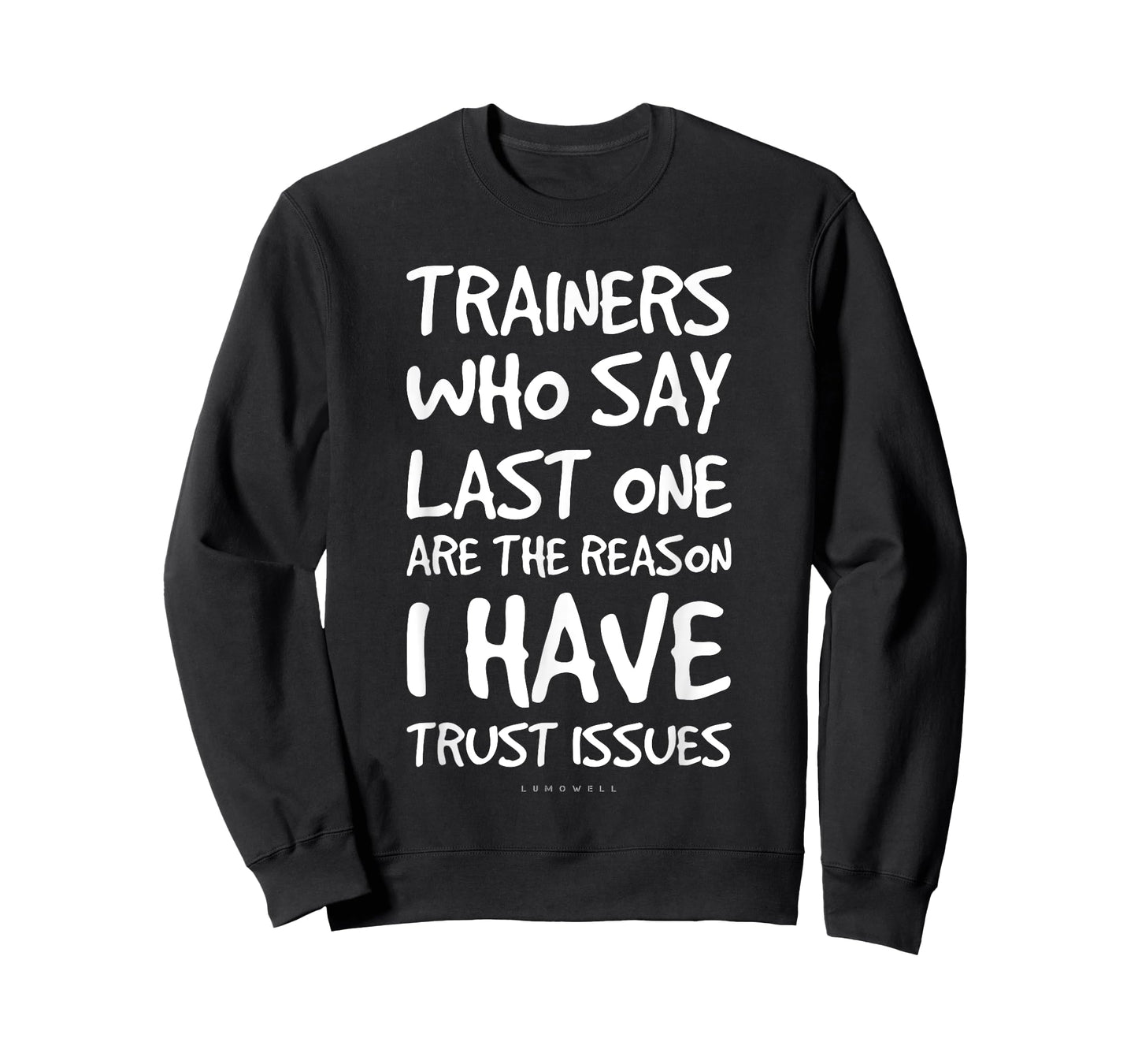 Trainers Who Say Last One Funny Gym T Shirts. Gym Lover Gift T-Shirt