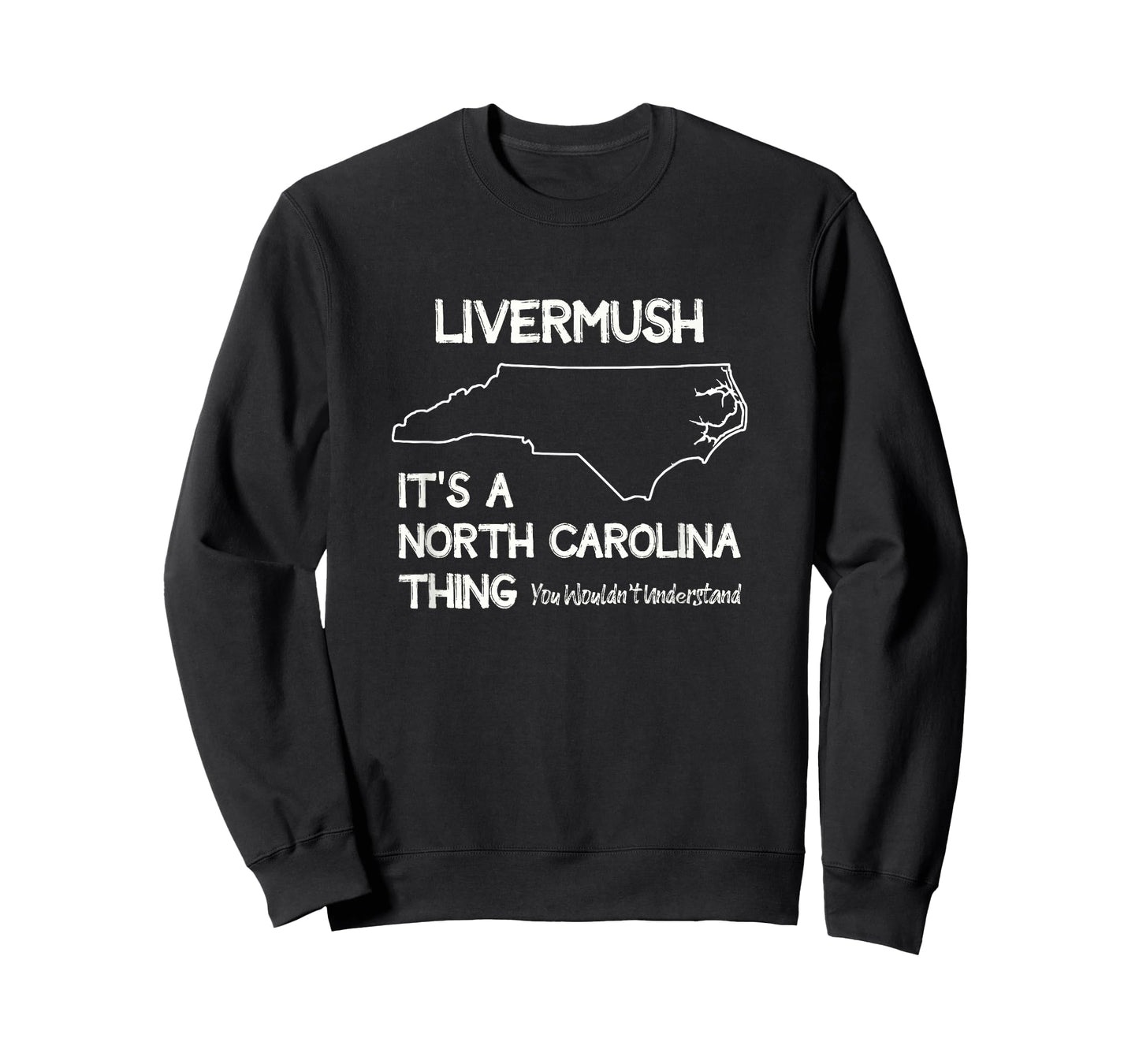 Livermush North Carolina Thing You Wouldn't Understand T-Shirt