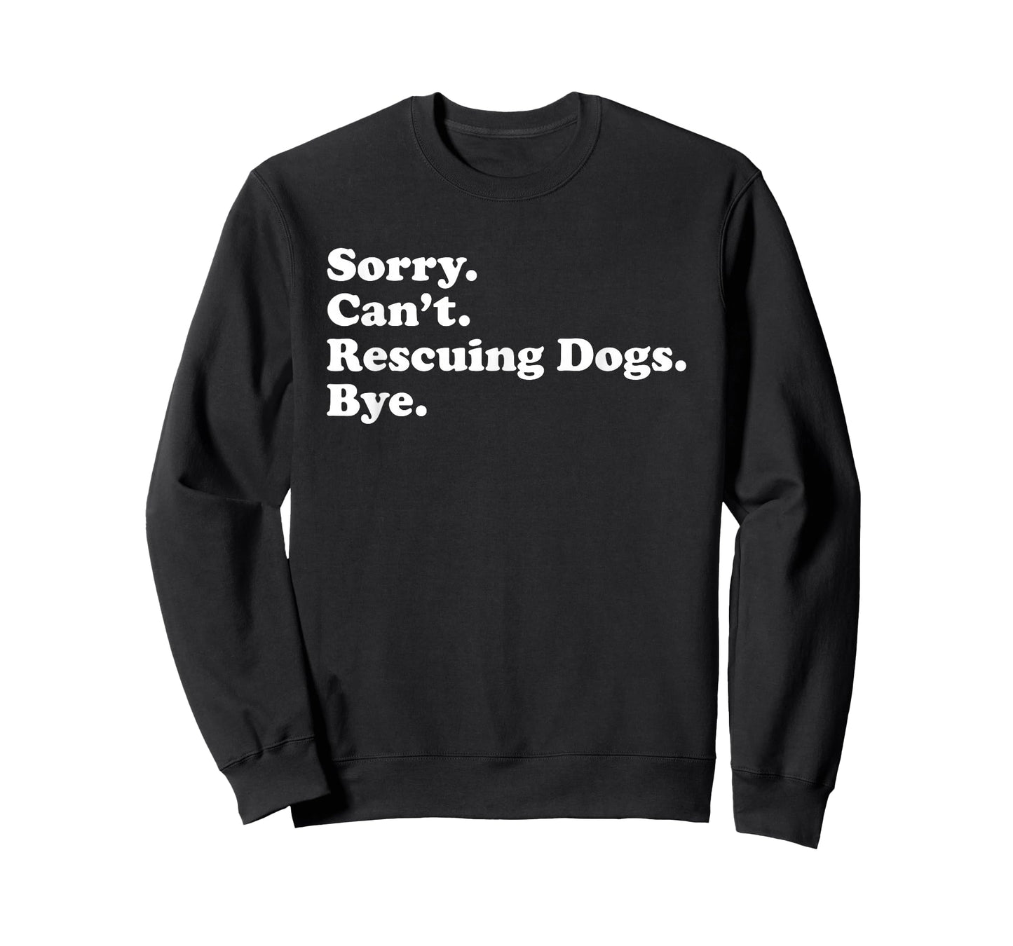 Funny Dog Rescue Gift for Men Women Boys or Girls T-Shirt